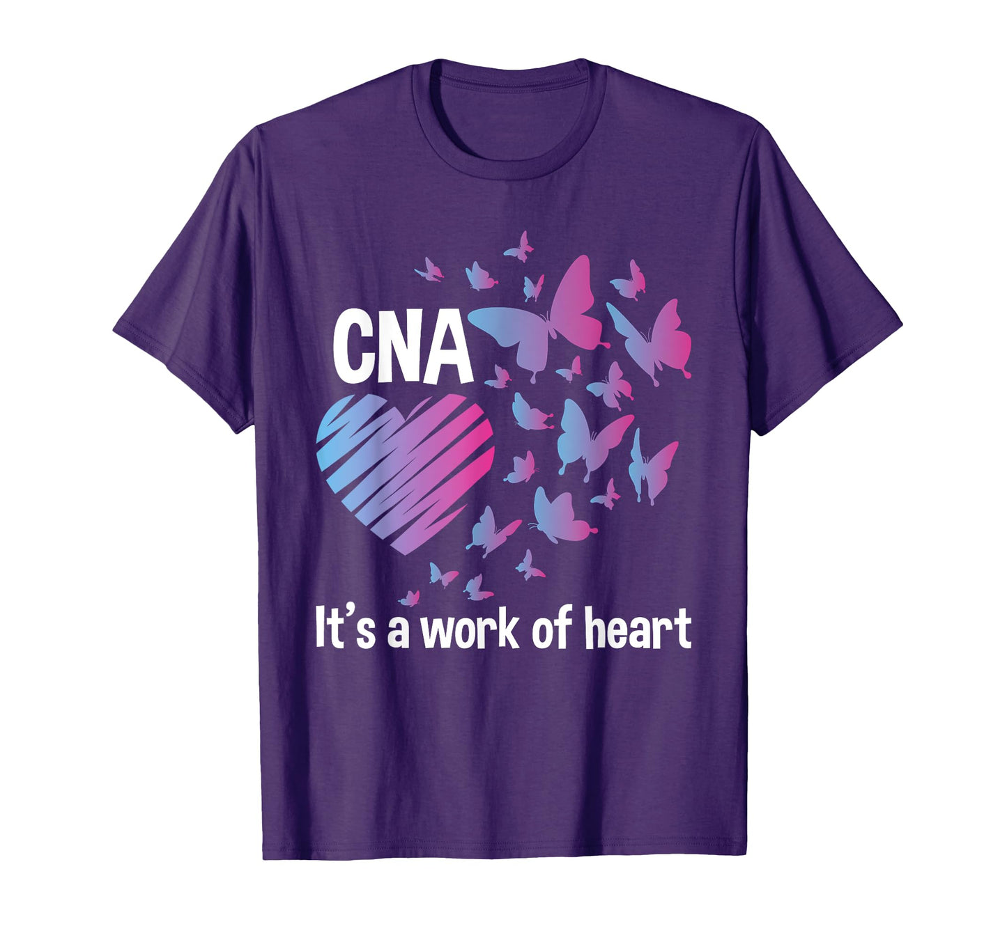 It's A Work Of Heart - CNA Certified Nursing Assistant T-Shirt