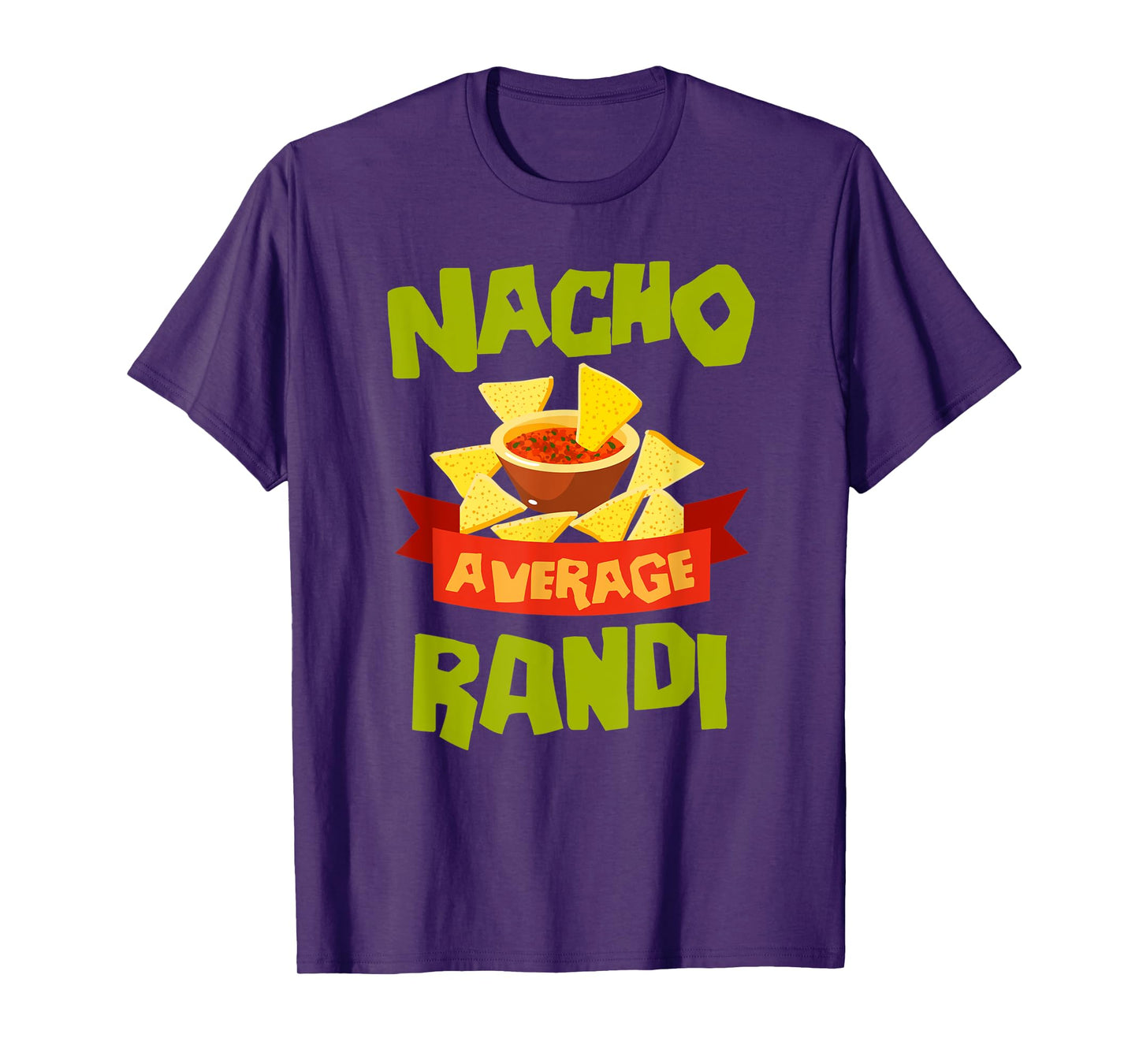 NACHO AVERAGE RANDI Funny Birthday Personalized Name Gift T-Shirt