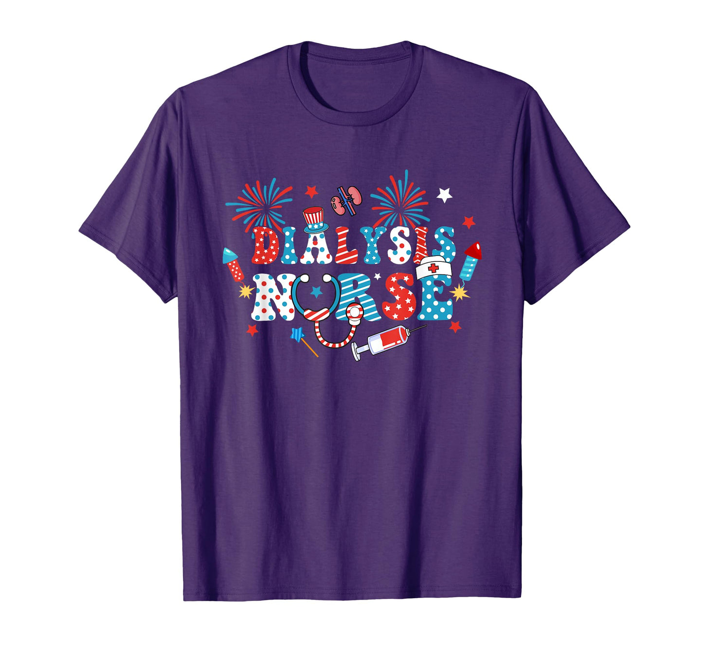 America USA Fireworks Dialysis Nurse 4th Of July Women Men T-Shirt
