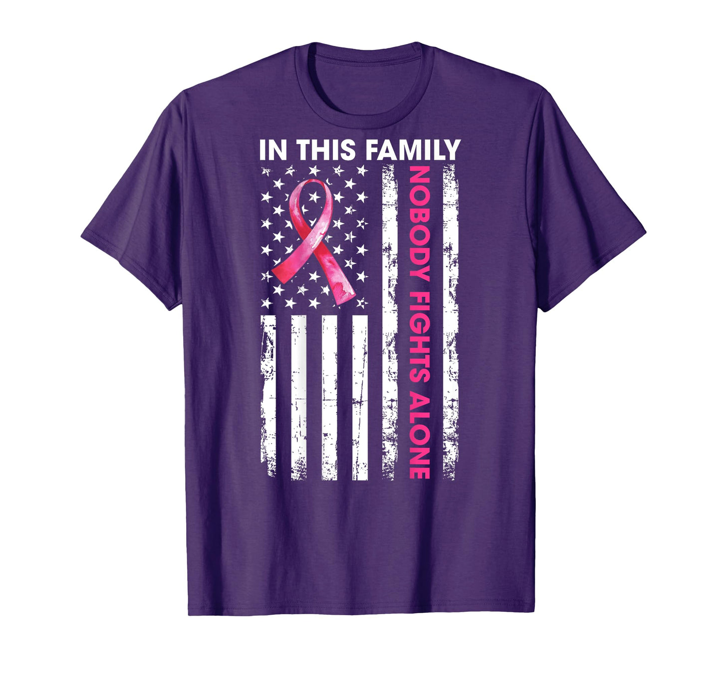 in This Family No One Fights Breast Cancer Alone USA Flag T-Shirt