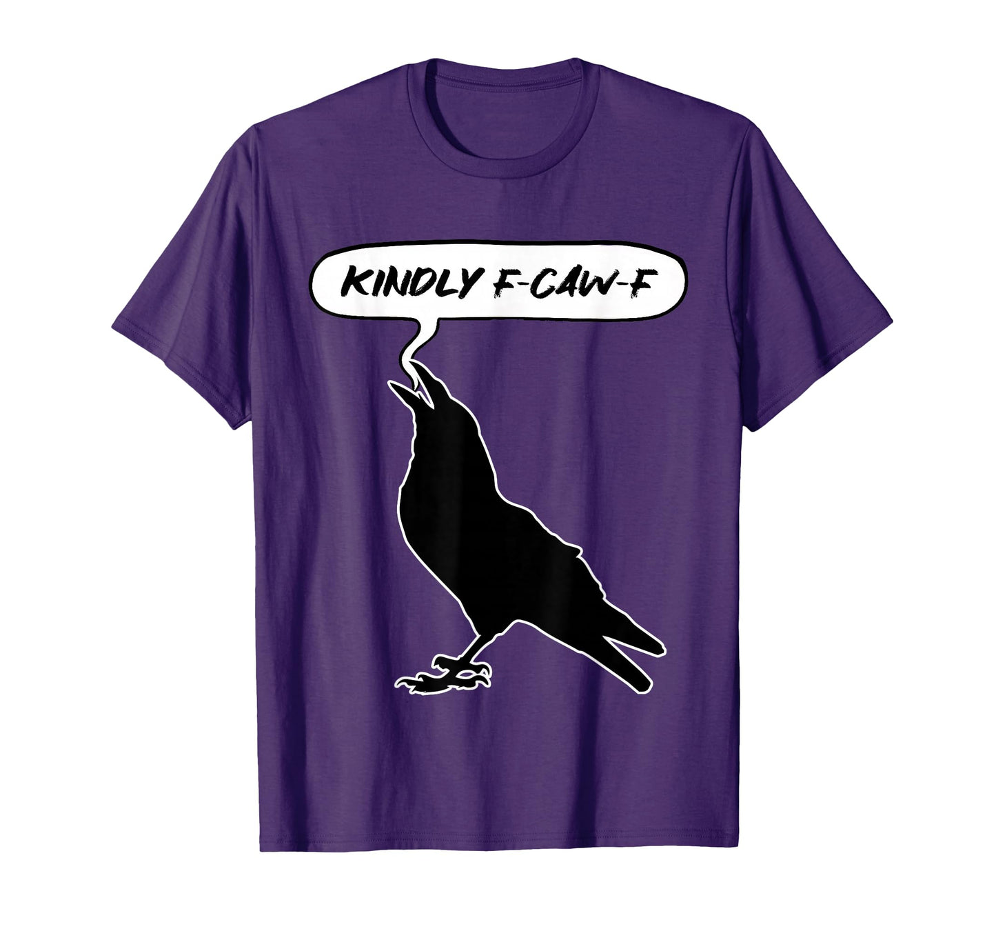 Funny Kindly F Caw F Raven Bird Saying Graphic F-Caw-F Crow T-Shirt