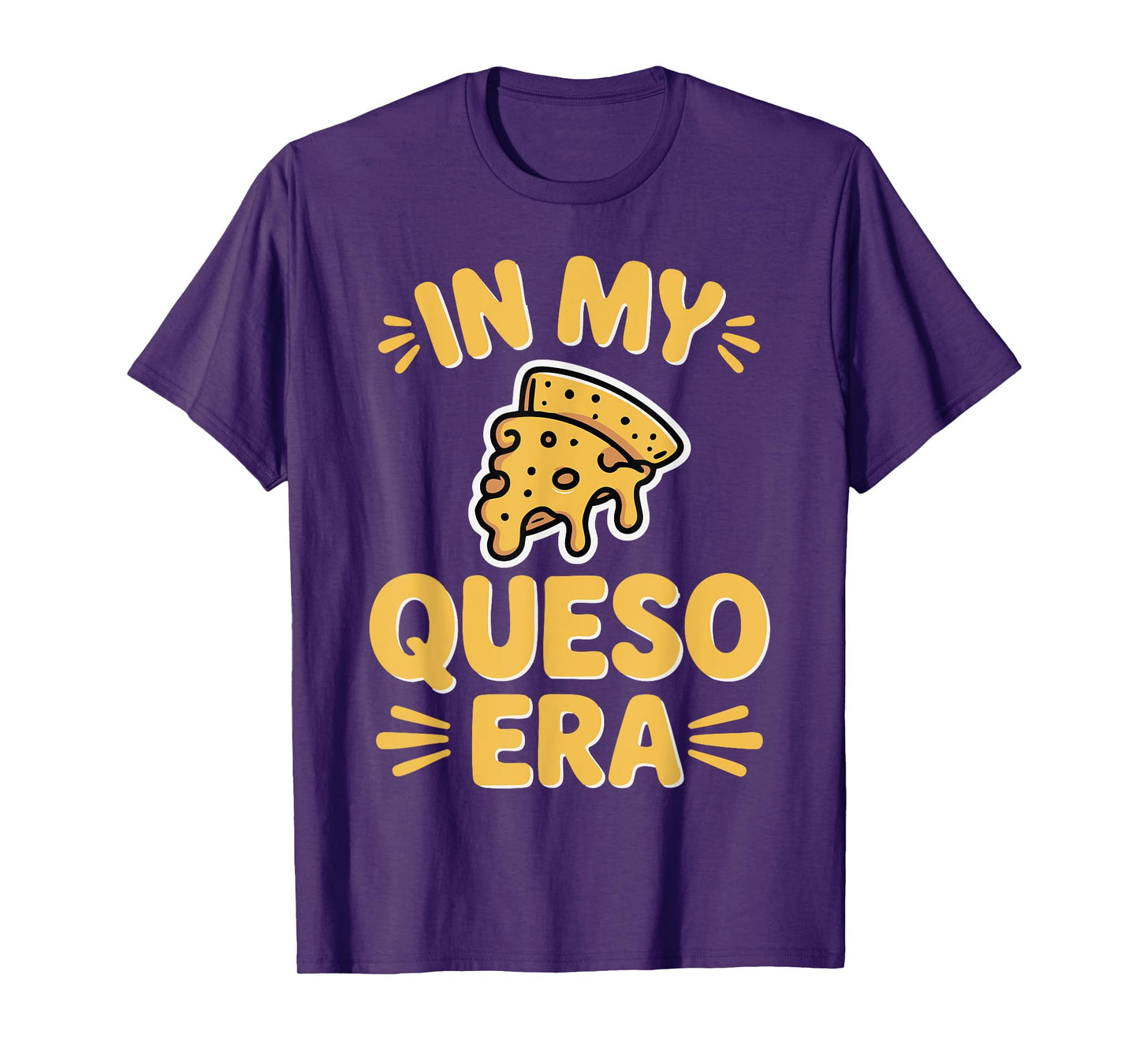 in My Queso Era T-Shirt
