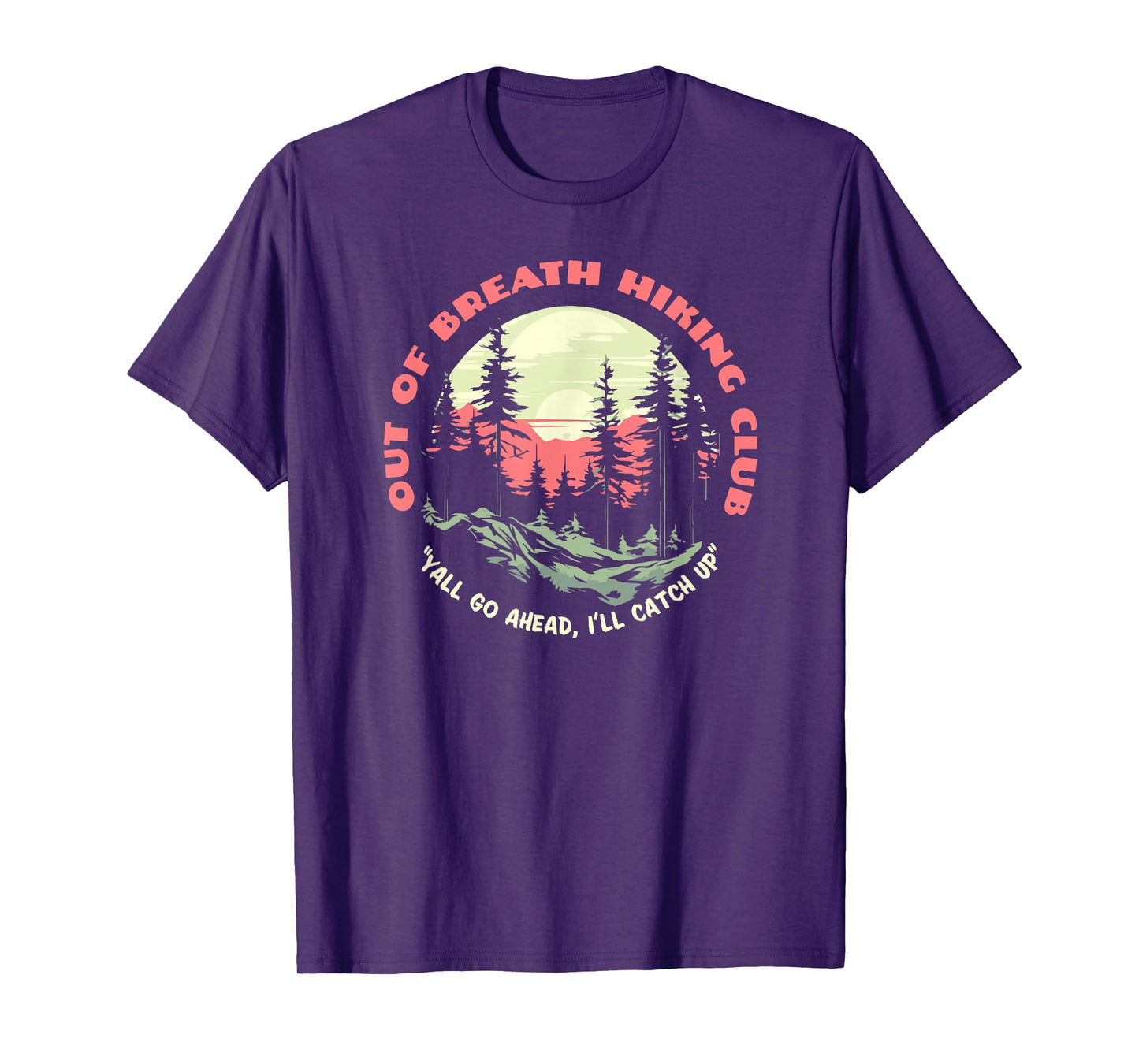 Out Of Breath Hiking Club Funny Slow Hiker Nature T-Shirt