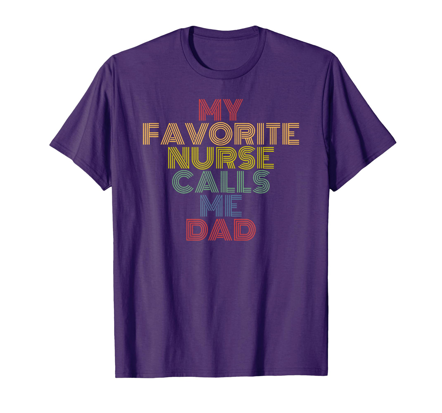 My Favorite Nurse Calls Me Dad retro 70s vintage T-Shirt