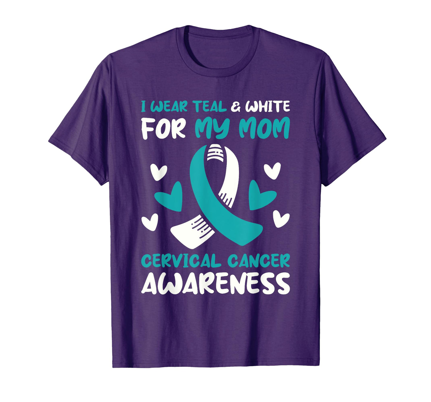I Wear Teal And White For My Mom Cervical Cancer Awareness T-Shirt