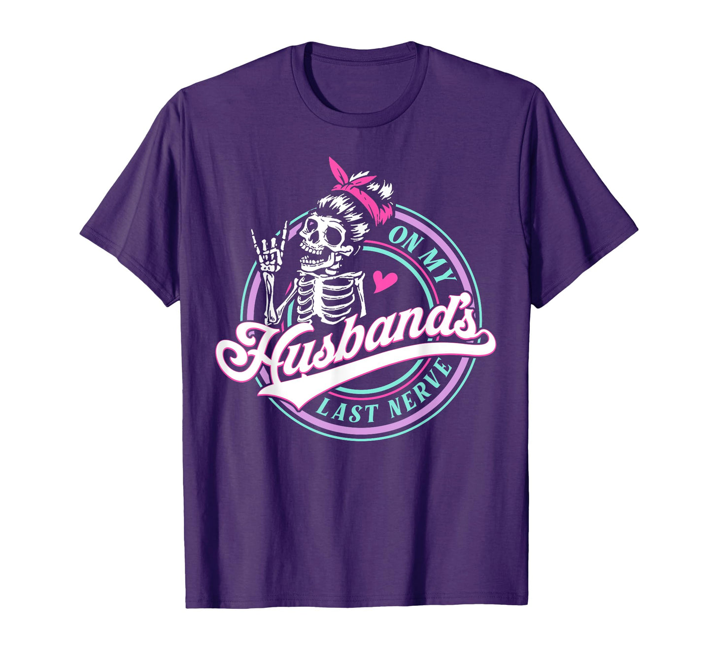 On My Husband's Last Nerve Funny Halloween Skeleton Women T-Shirt