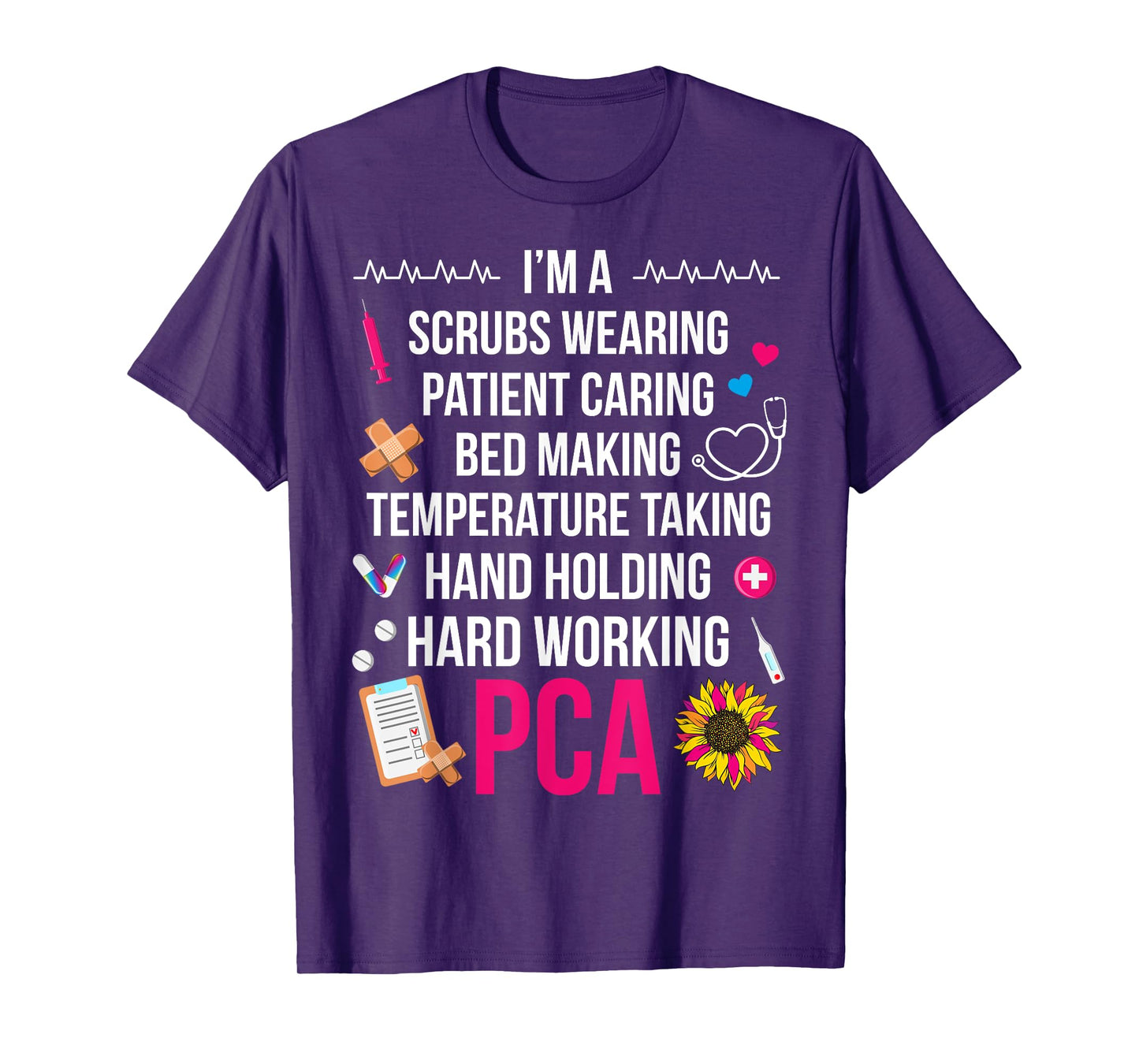 I'm A PCA Patient Care Assistant PCA Nurse T-Shirt