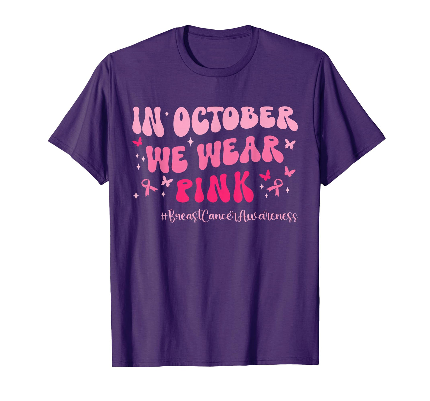in October We wear Pink Breast Cancer Awareness Women T-Shirt
