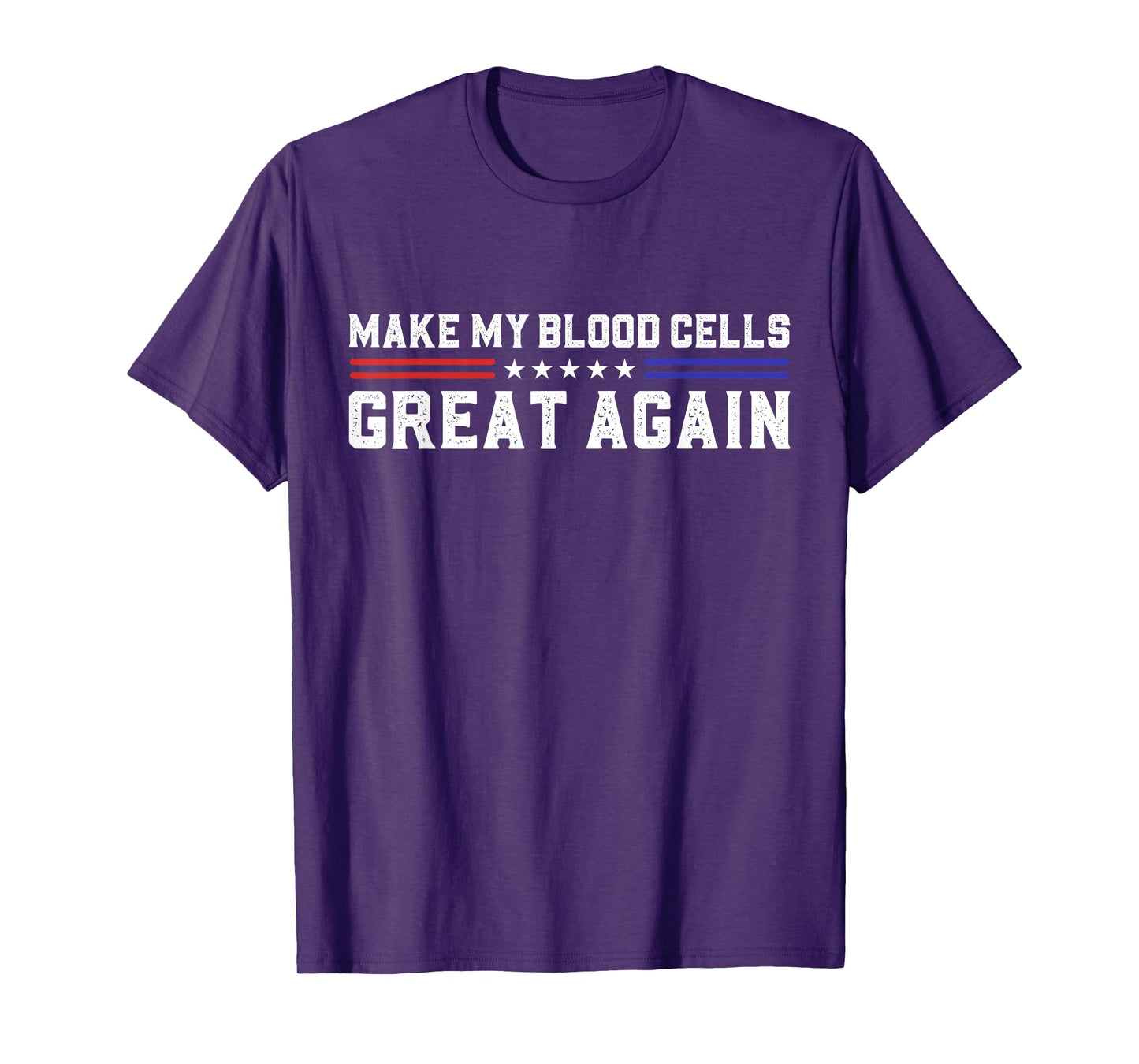 Make My Blood Cells Great Again Leukemia Cancer Awareness T-Shirt