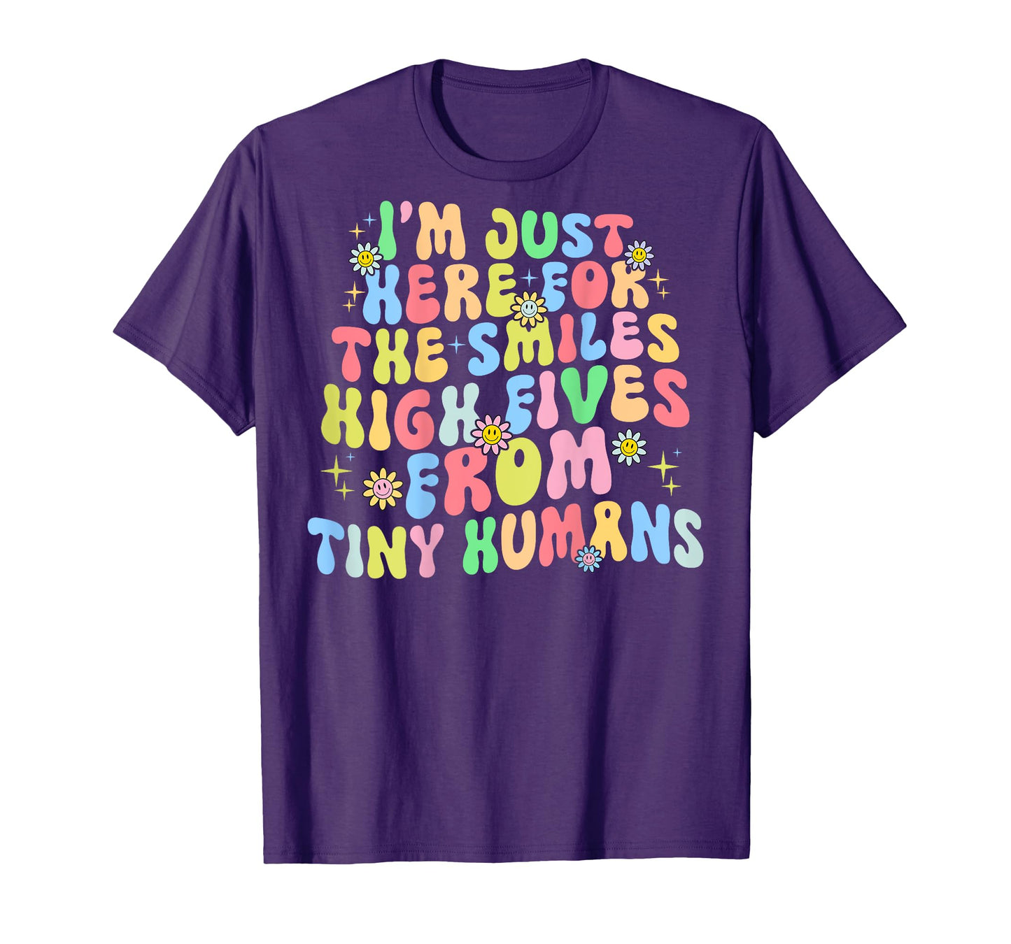 I’m Just here for The smiles High Fives Pediatric Nurse T-Shirt