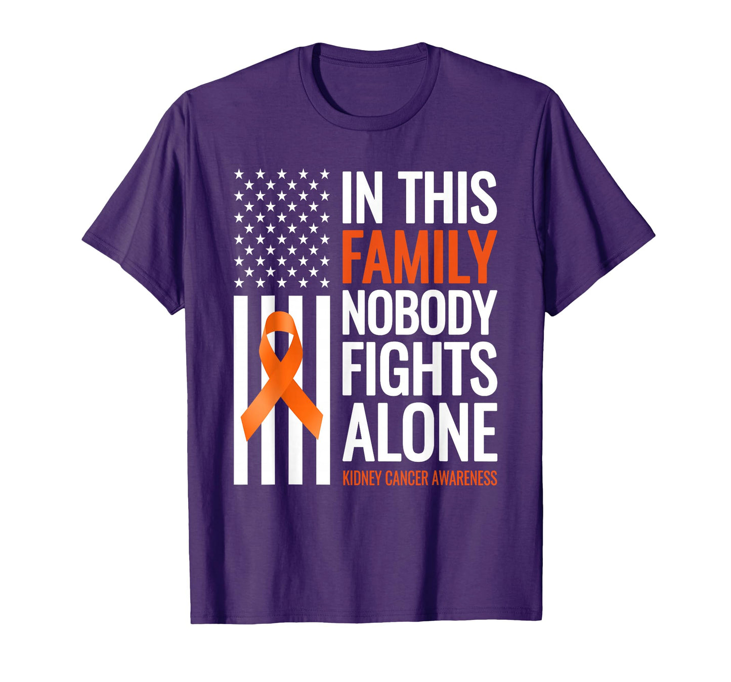 In This Family Nobody fights Alone Kidney Cancer Awareness T-Shirt