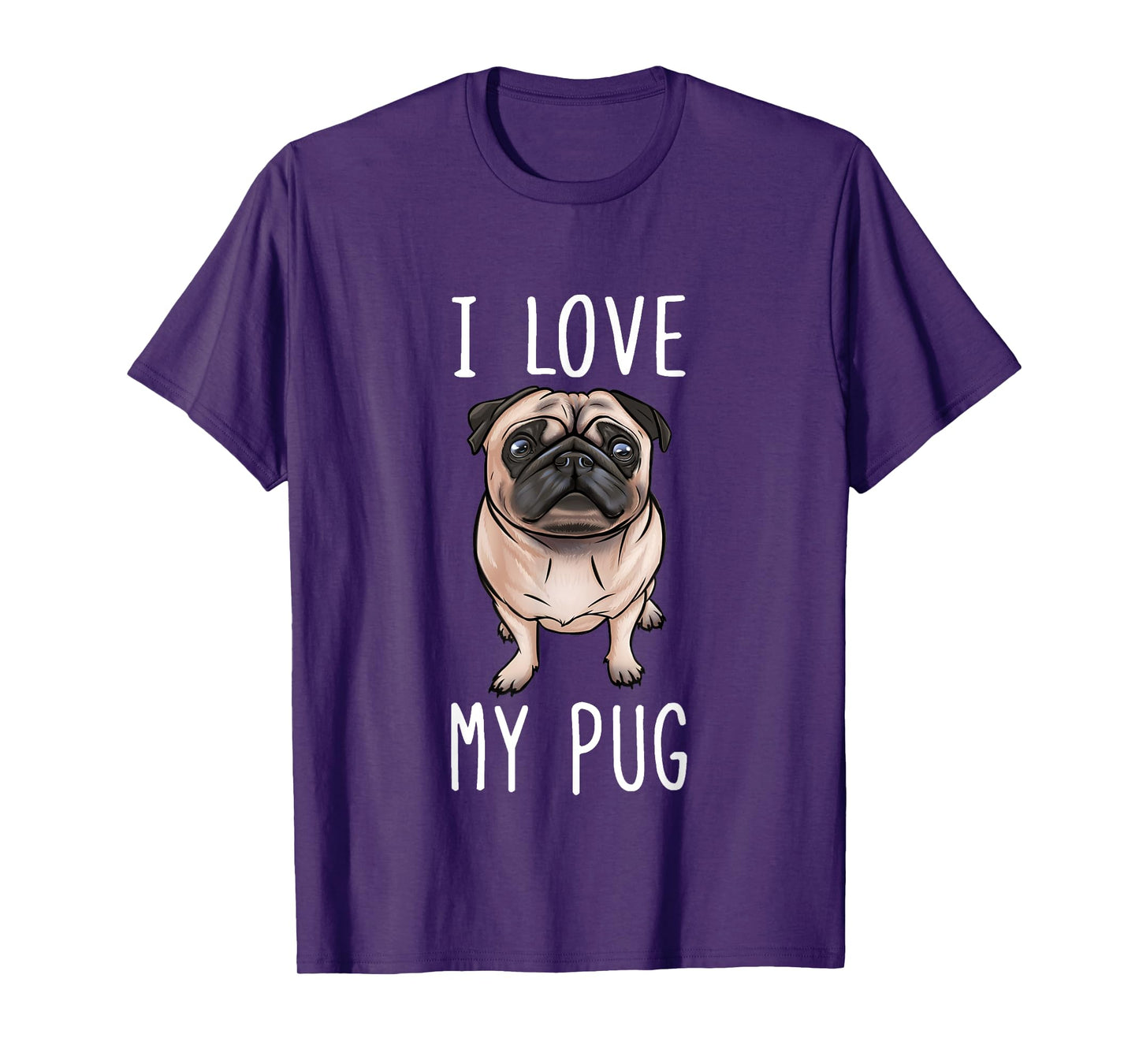 Pug Dad Pug Mom I Love My Pug T-Shirt