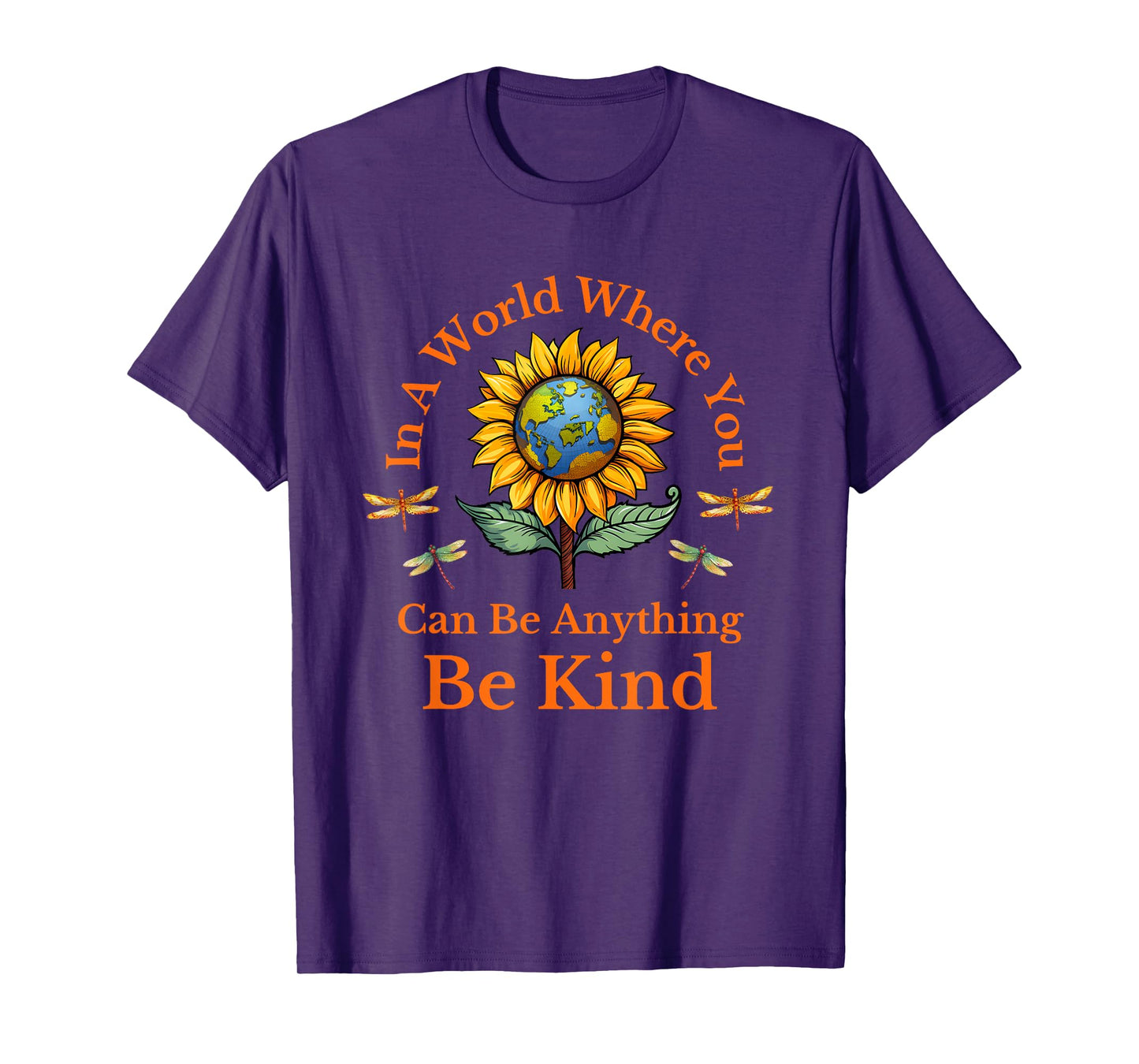 In A World Where You Can Be Anything Be Kind Sunflower T-Shirt