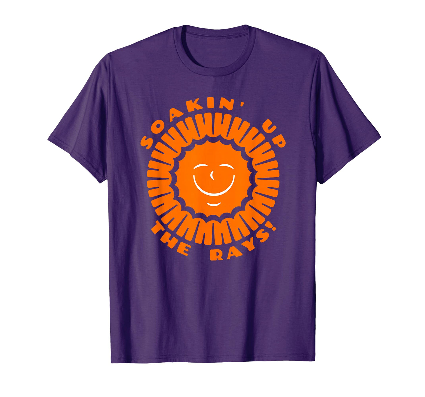 Soakin' Up The Rays! - Happy Summer Sunshine Vacation Theme T-Shirt
