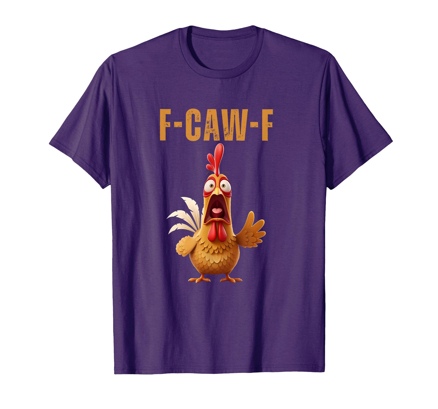 Funny F-Caw-F Chicken FCAWF Chicken T-Shirt