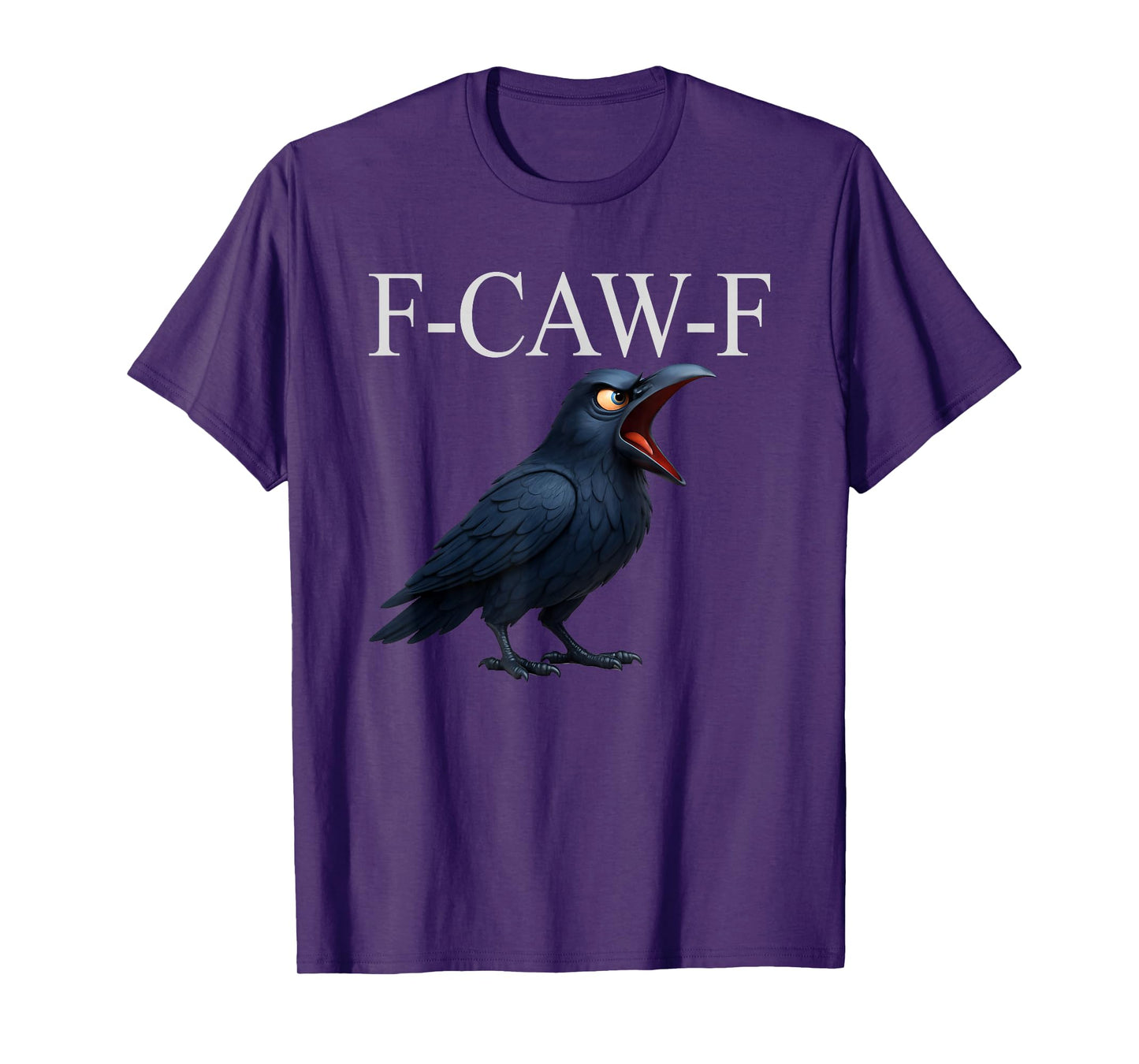F-Caw-F Crow Funny Crow FCAWF F Caw F T-Shirt