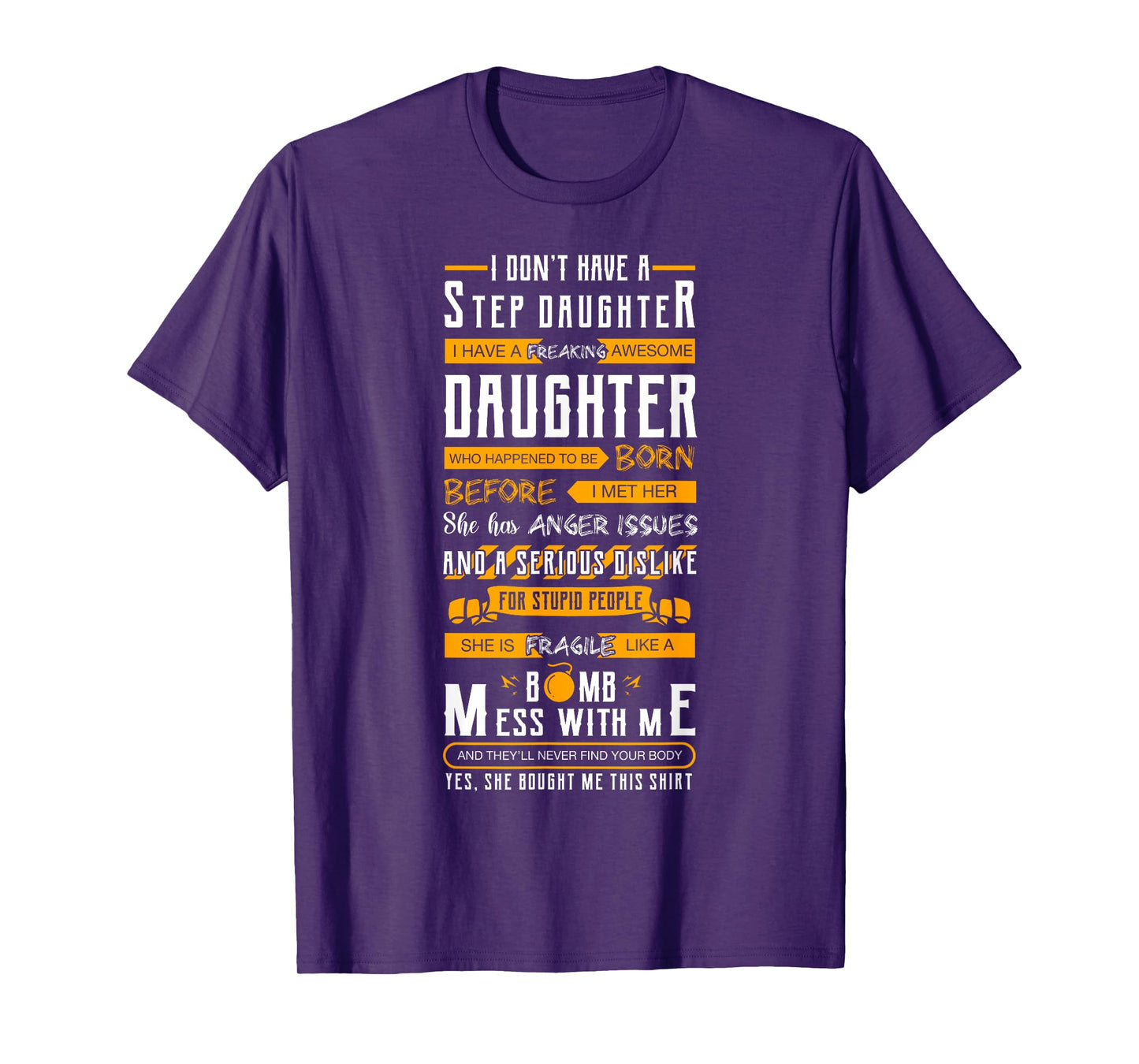 I Don't Have A Stepdaughter Stepfather Father's Day T-Shirt