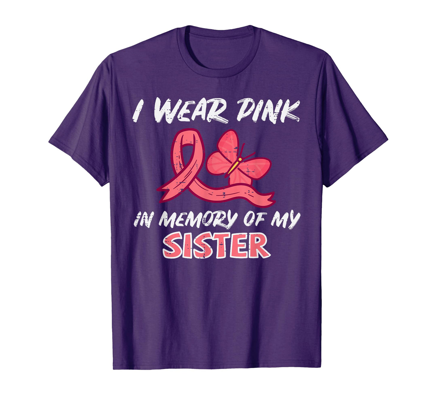 I Wear Pink In Memory Of My Sister Breast Cancer Awareness T-Shirt