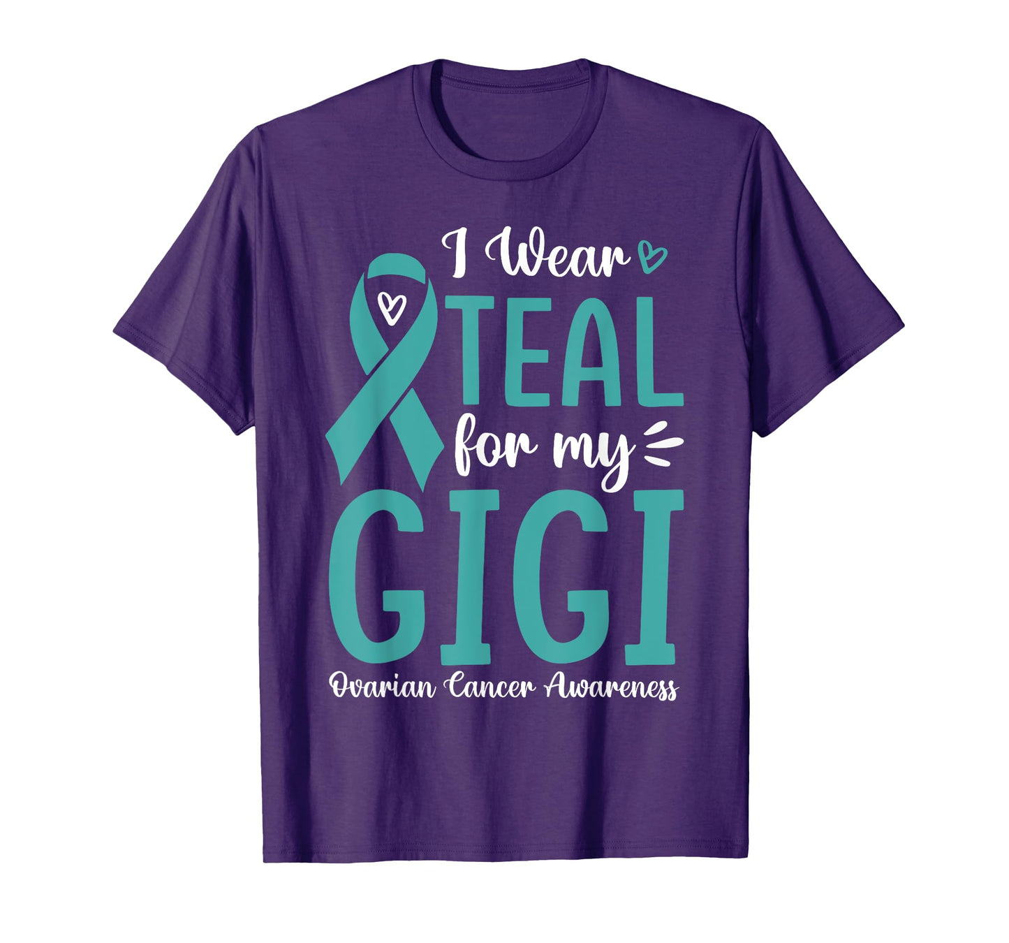 I Wear Teal For My Gigi Ovarian Cancer Awareness Family T-Shirt