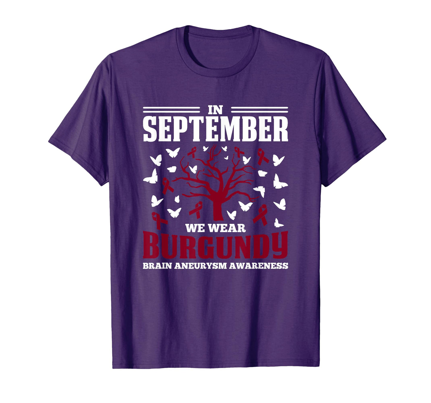 Aortic September We Wear Burgundy Brain Aneurysm Awareness T-Shirt