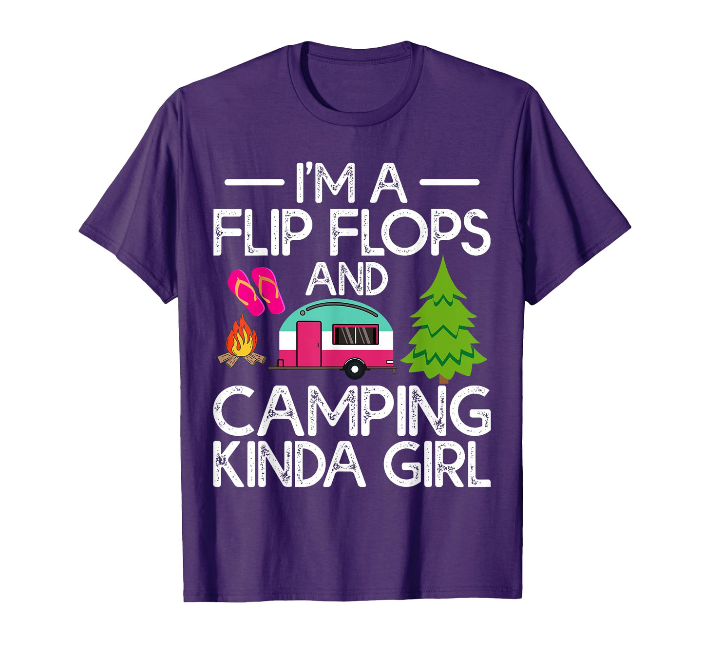 Funny RV Camper I'm A Flip Flops And Camping Kinda Girl T-Shirt