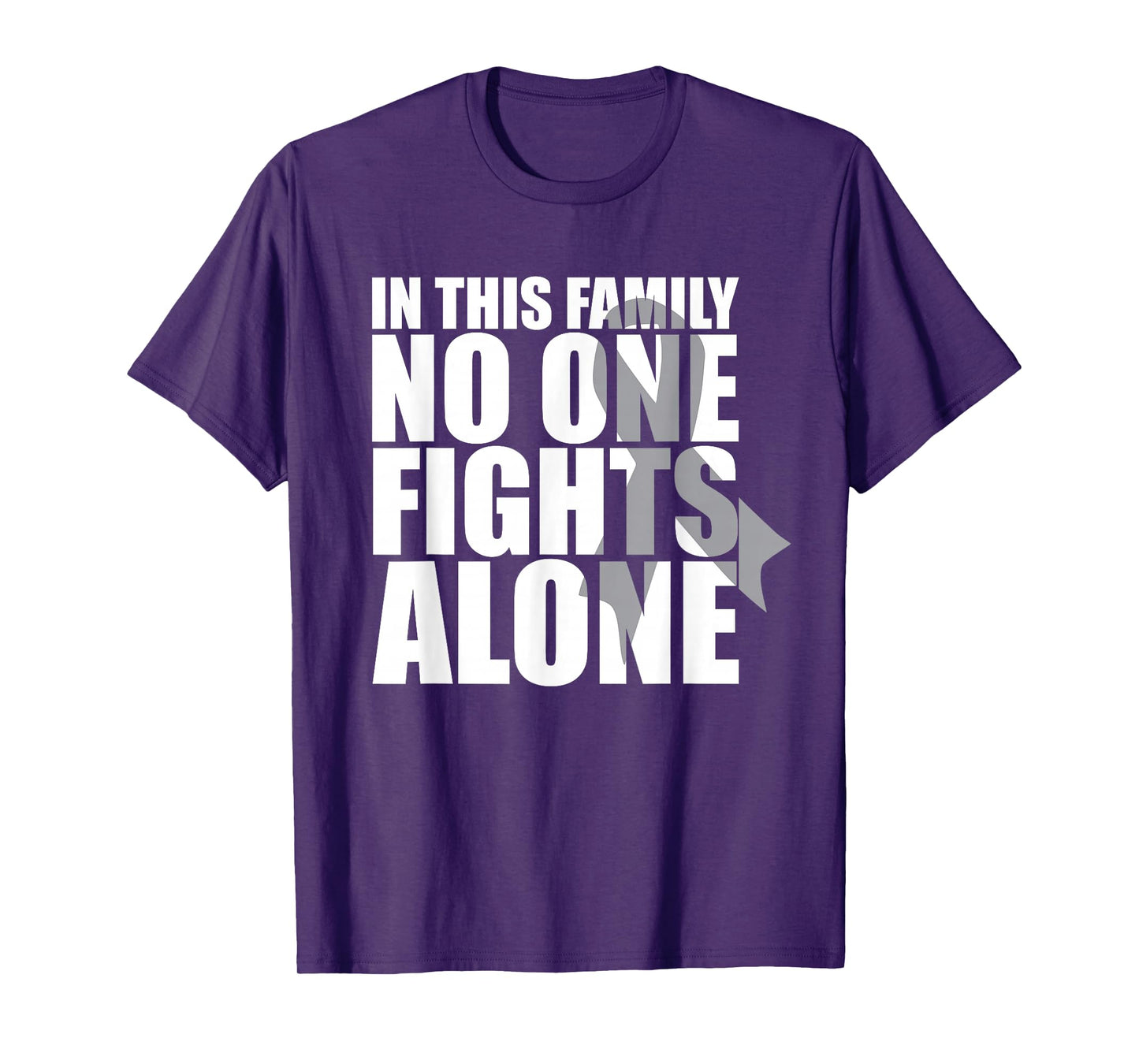 In This Family No One Fights Alone-Brain Cancer Awareness T-Shirt