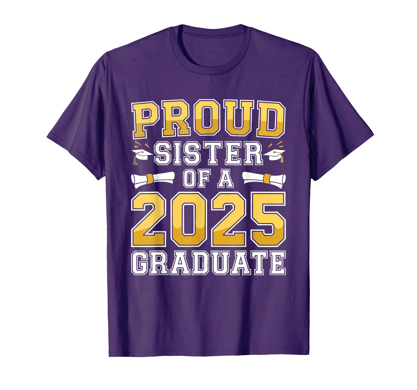 Proud Sister Of A 2025 Graduate Shirt Class 2025 Graduation T-Shirt