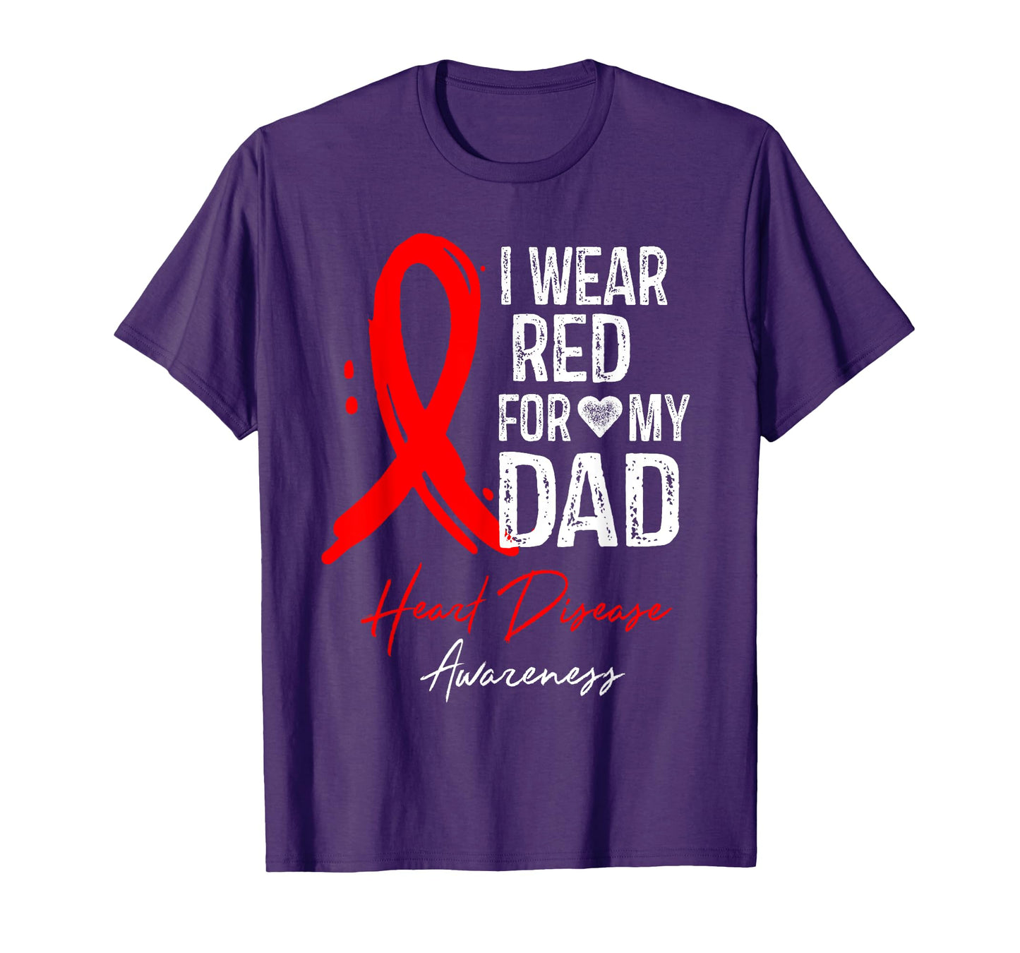 I Wear Red For My Dad Shirt Heart Disease Awareness Gift T-Shirt