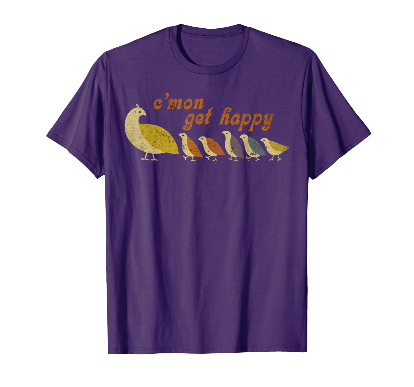 C’mon Get Happy Retro Quail Family Cute Design T-Shirt