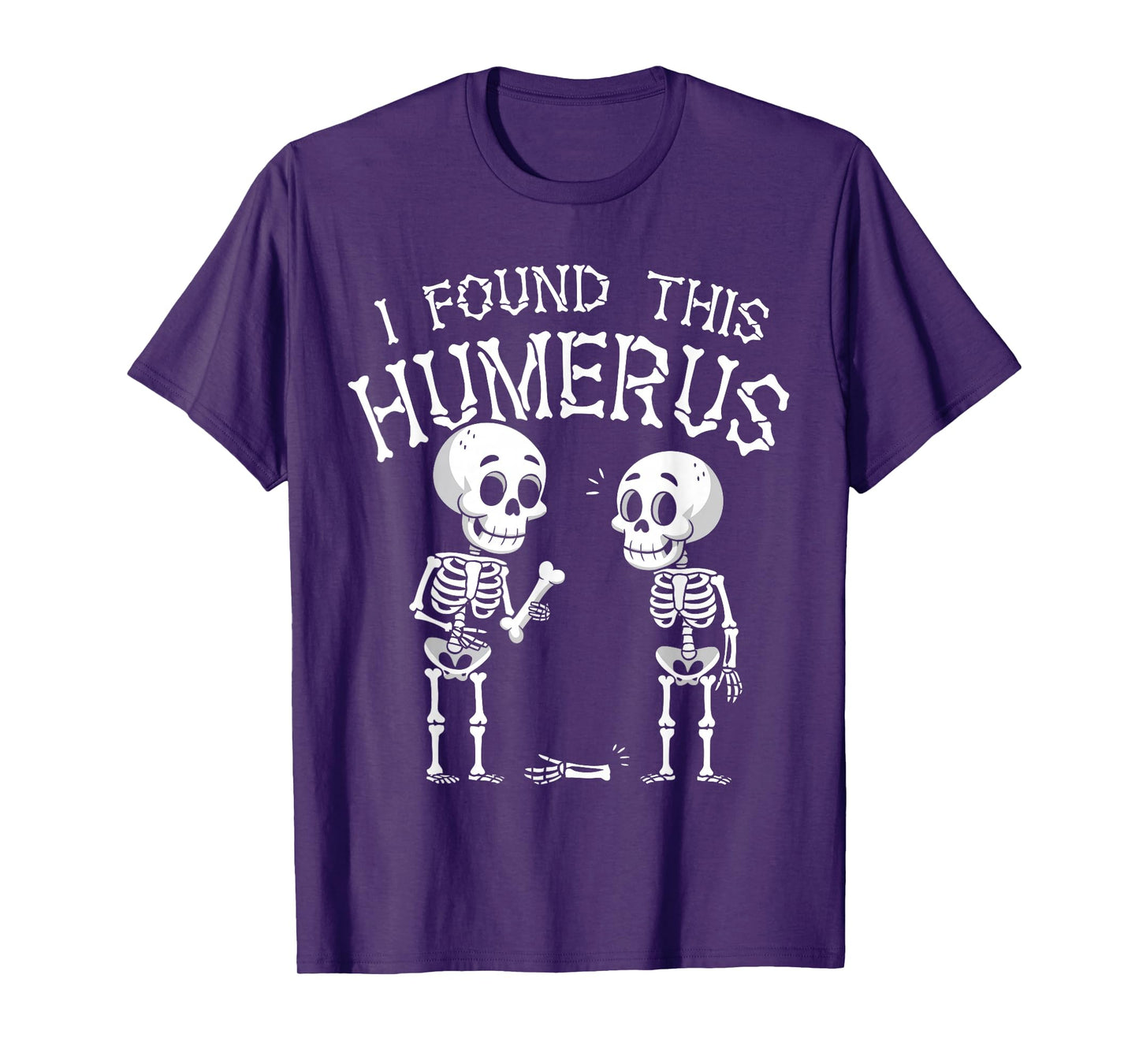 I Found This Humerus Funny Halloween Skeleton Costume T-Shirt