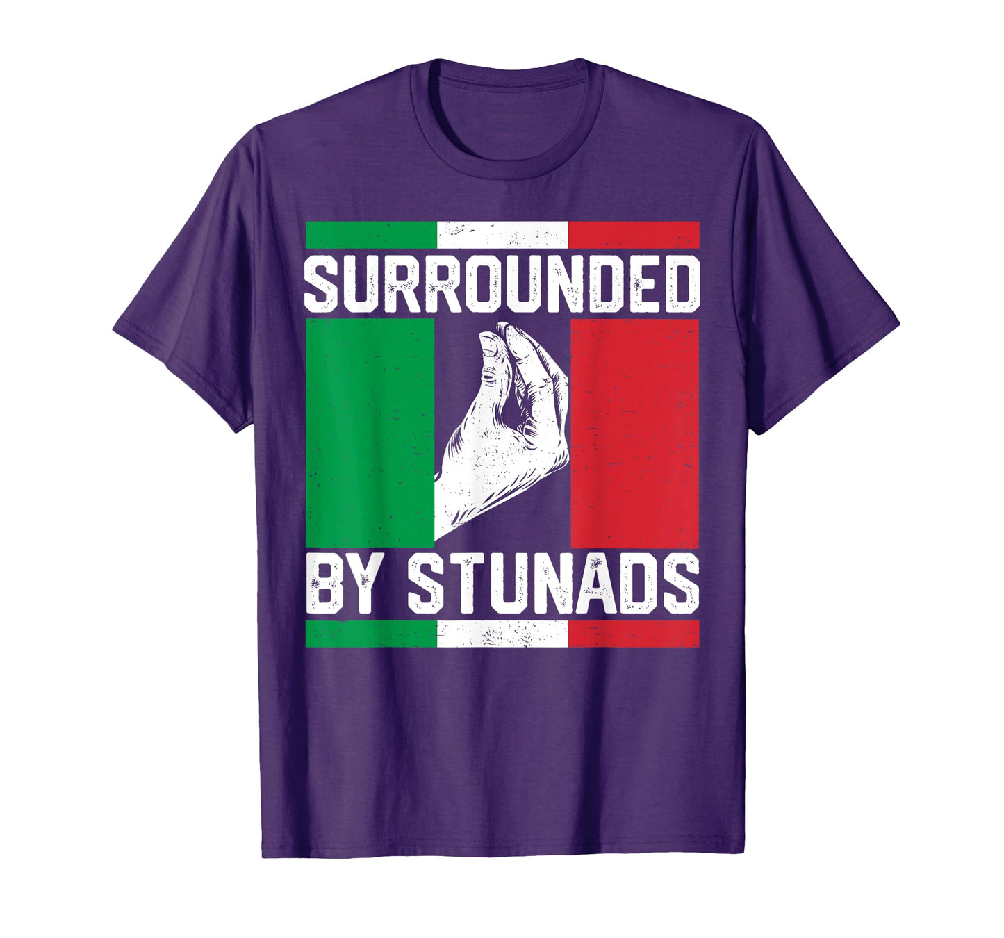 Funny Italian Gift For Men Women Cool Surrounded By Stunads T-Shirt