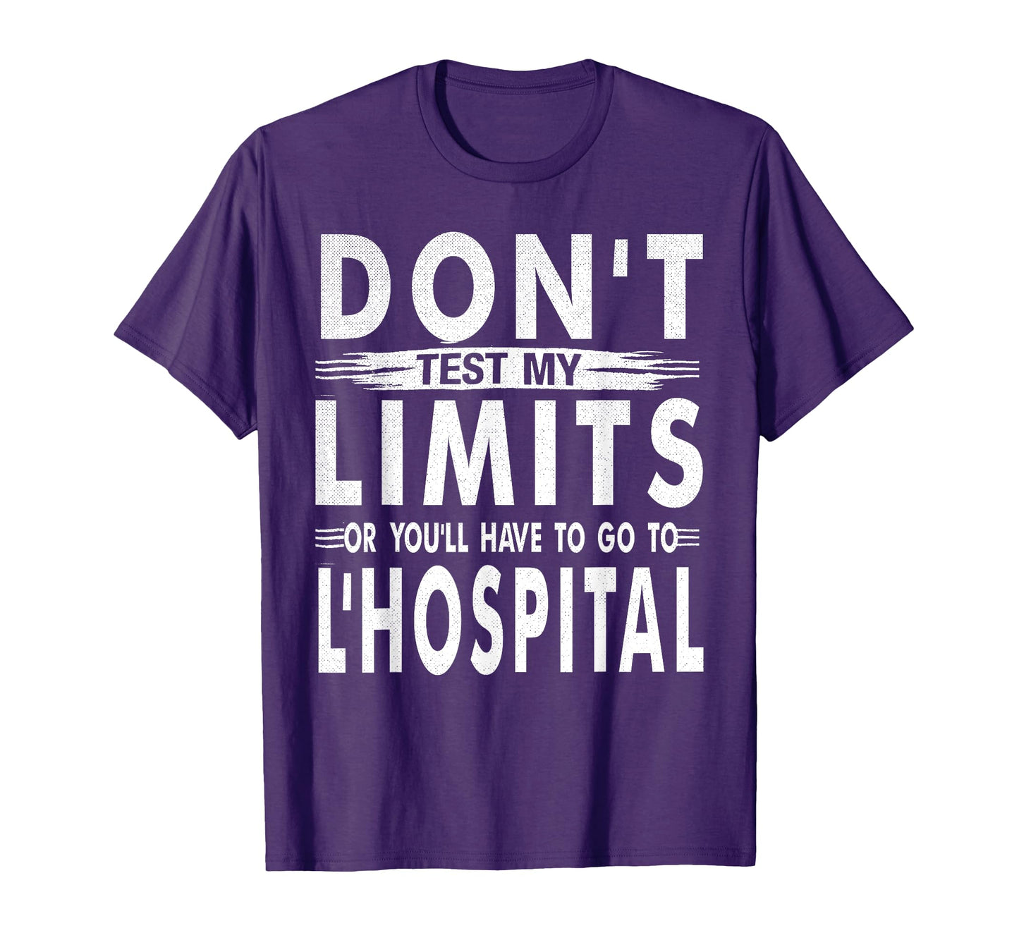 Don't Test My Limits L'Hospital Calc Math Pun Calculus joke T-Shirt