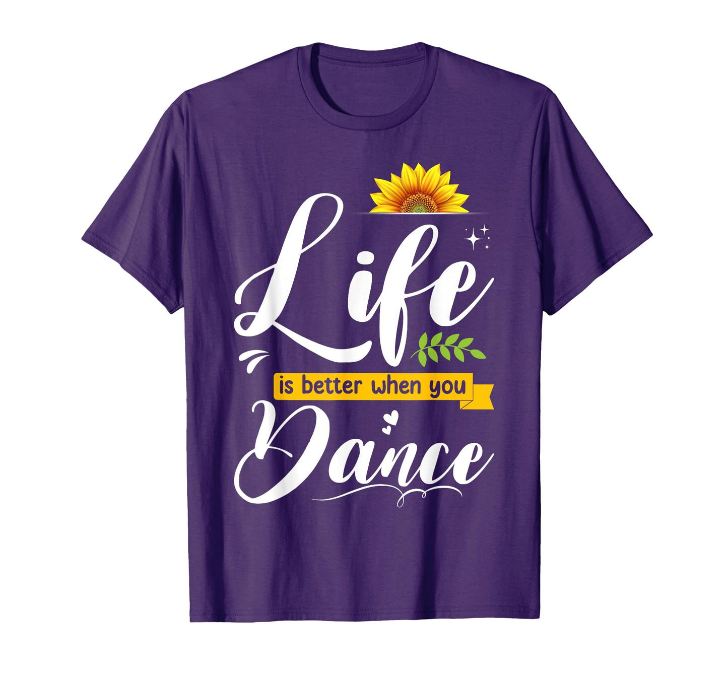 Life Is Better When You Dance Cute Dancing Lover Girls Woman T-Shirt