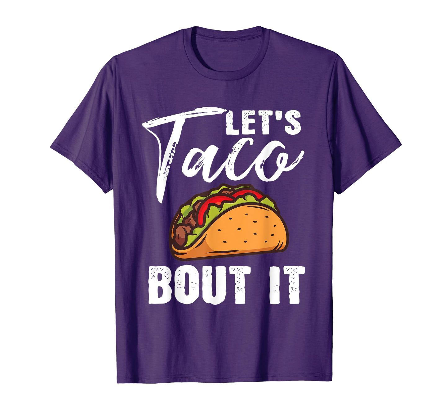 Lets Taco Bout It Mexican Food Fiesta Cinco De Mayo Gift T-Shirt