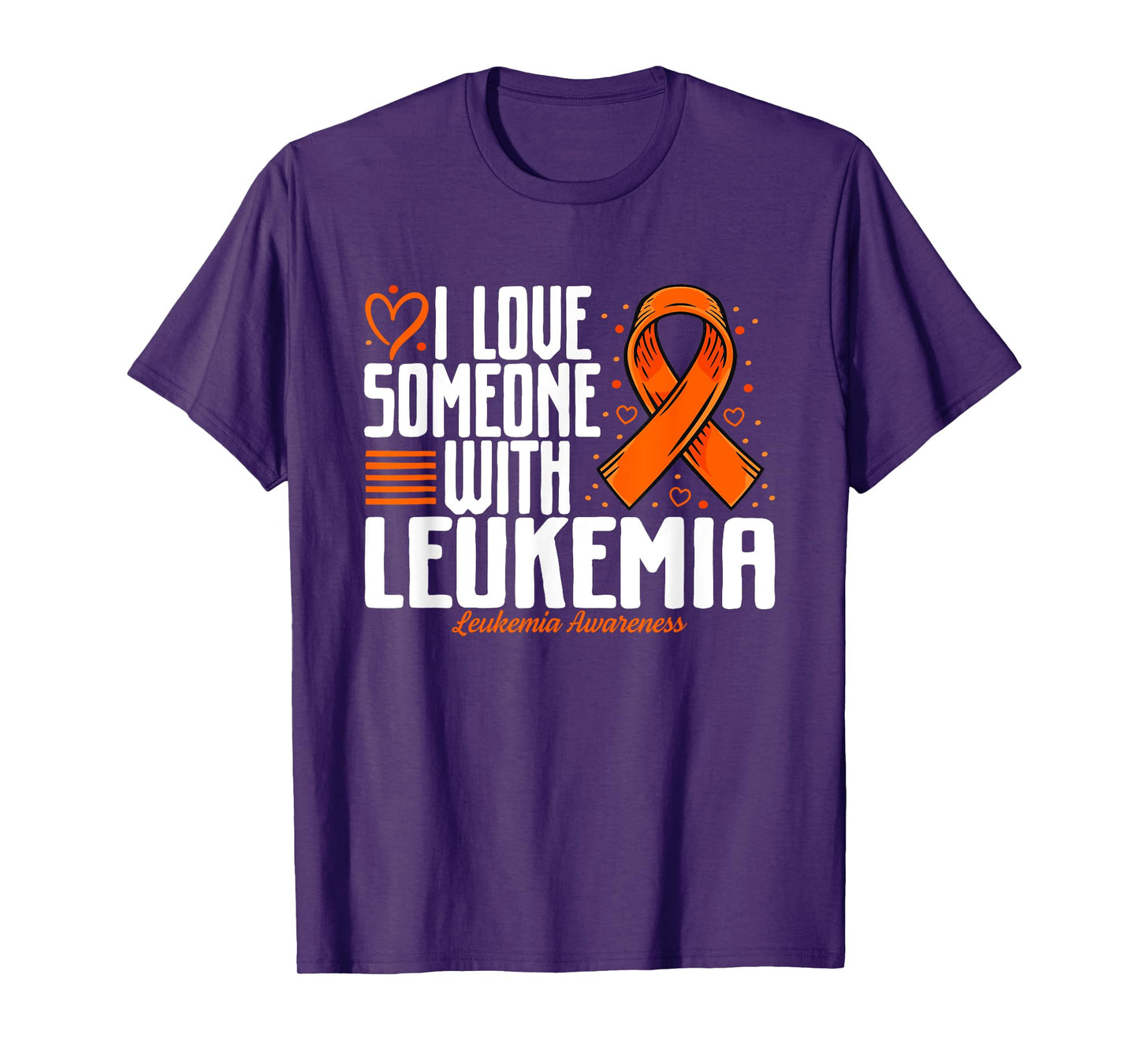 Leukemia Blood Cancer I love Someone with Leukemia Awareness T-Shirt