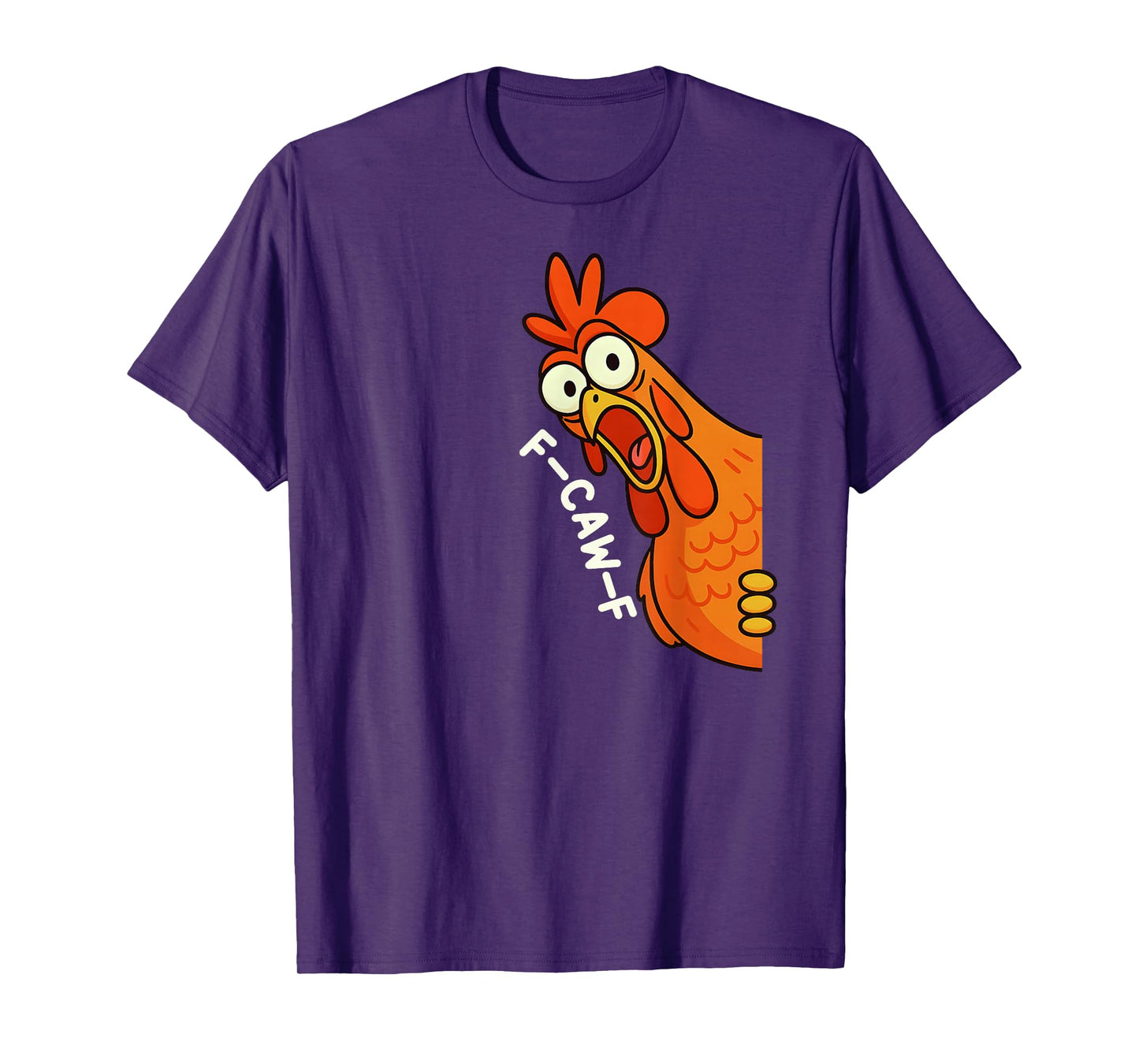 Funny F-Caw-F Chicken FCAWF Chicken Humor Rooster Meme T-Shirt