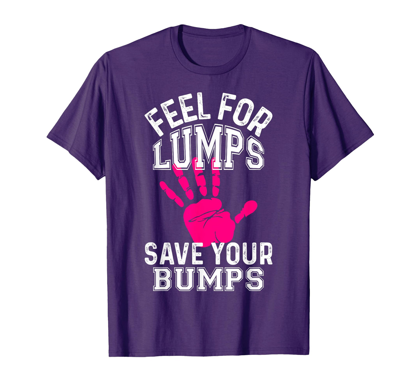 Funny Saying Breast Cancer T-Shirt - Feel For Lumps T-Shirt