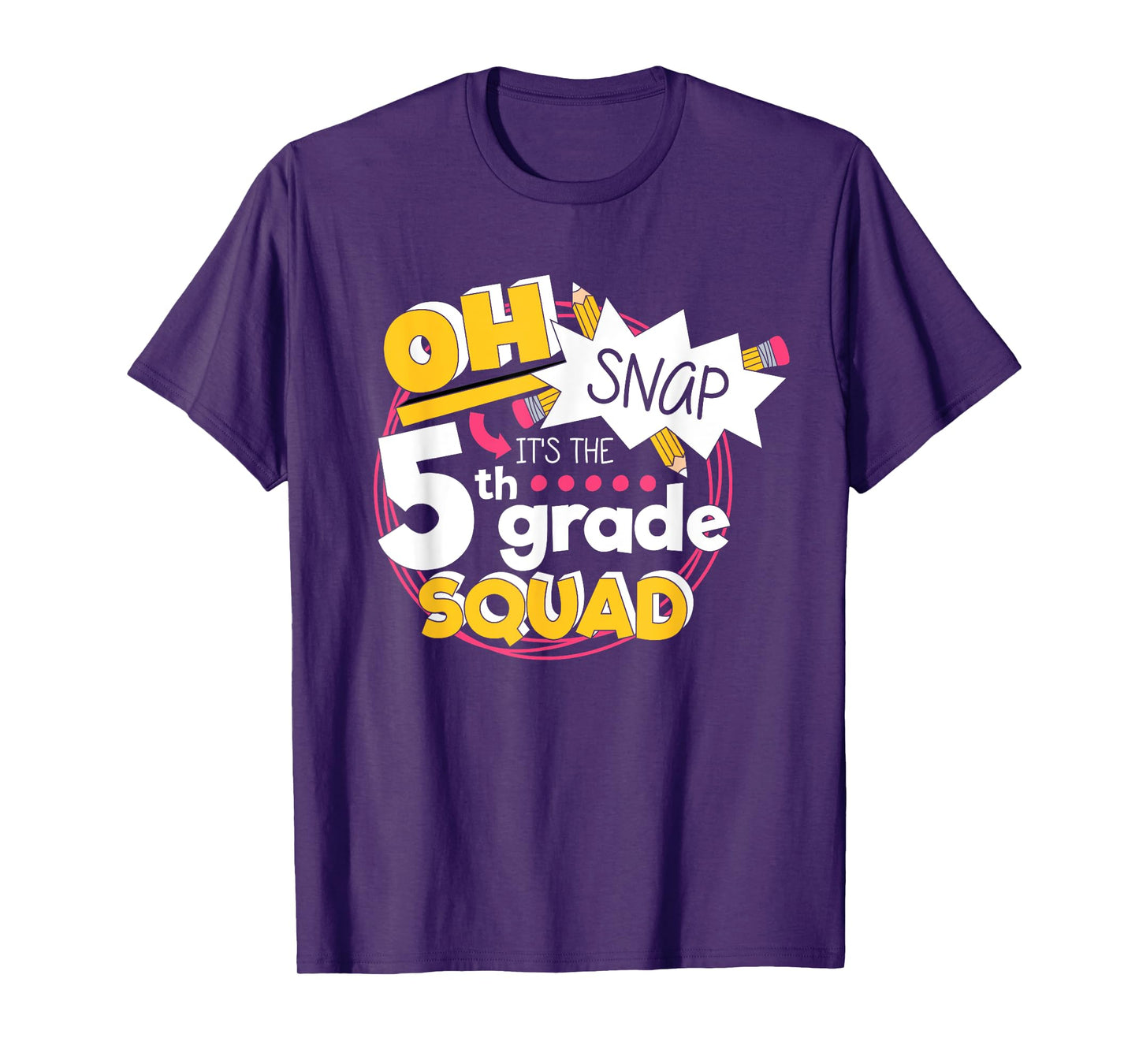 Oh Snap It's The 5th Grade Squad Back To Elementary School T-Shirt