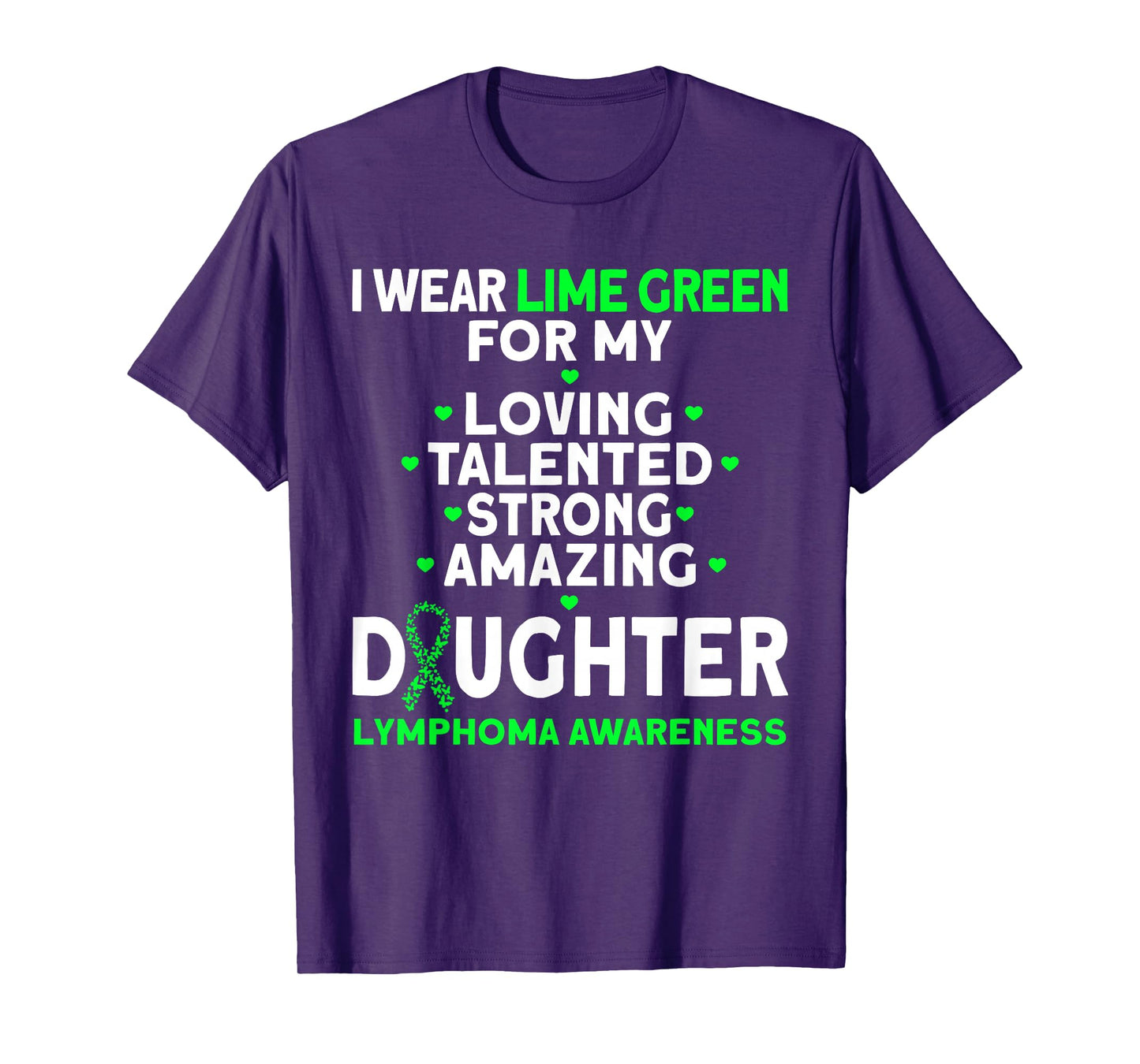 I Wear Lime Green For My Daughter Lymphoma Awareness T-Shirt