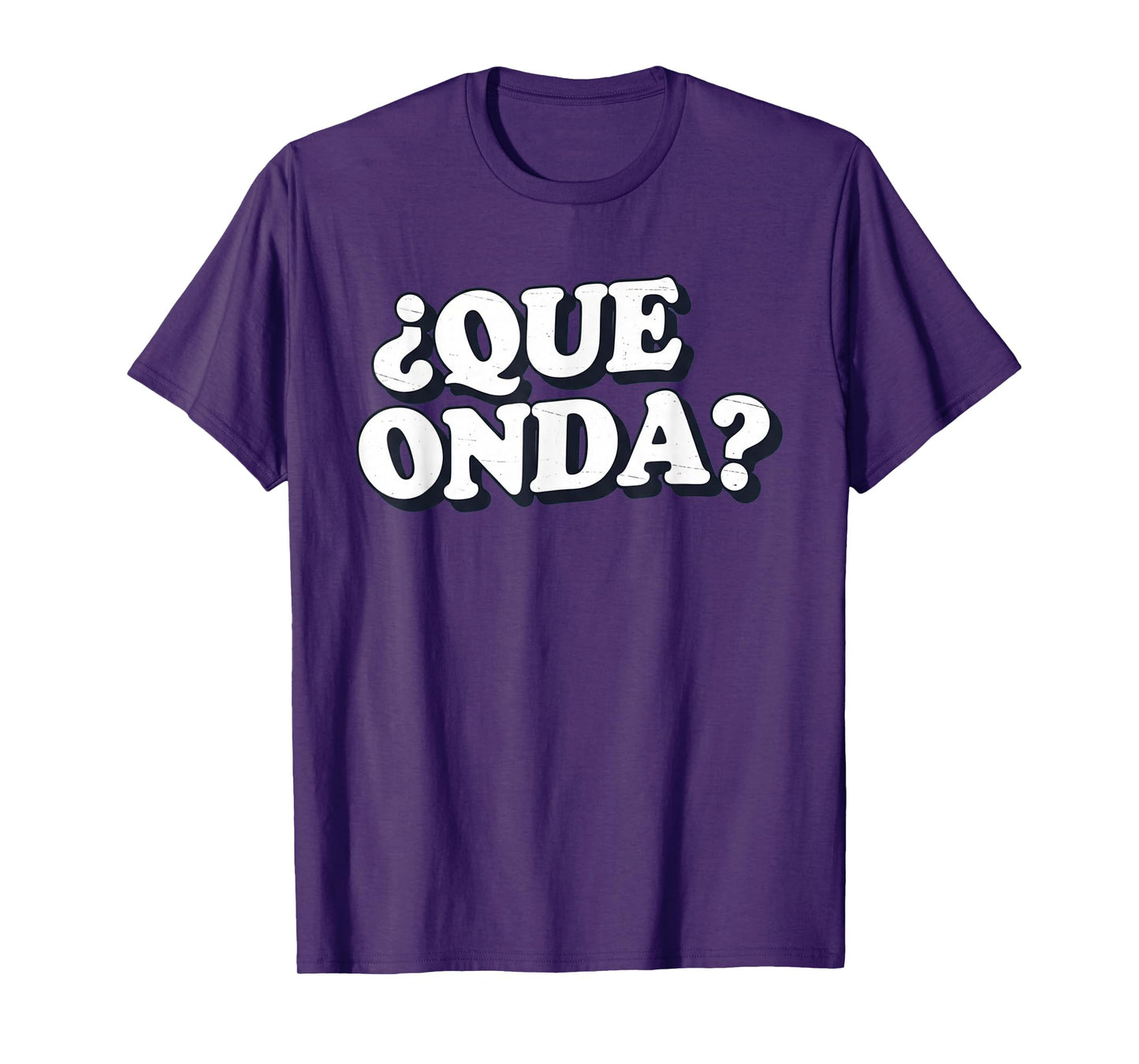 Que Onda Funny Sarcastic Street Spanish T-Shirt