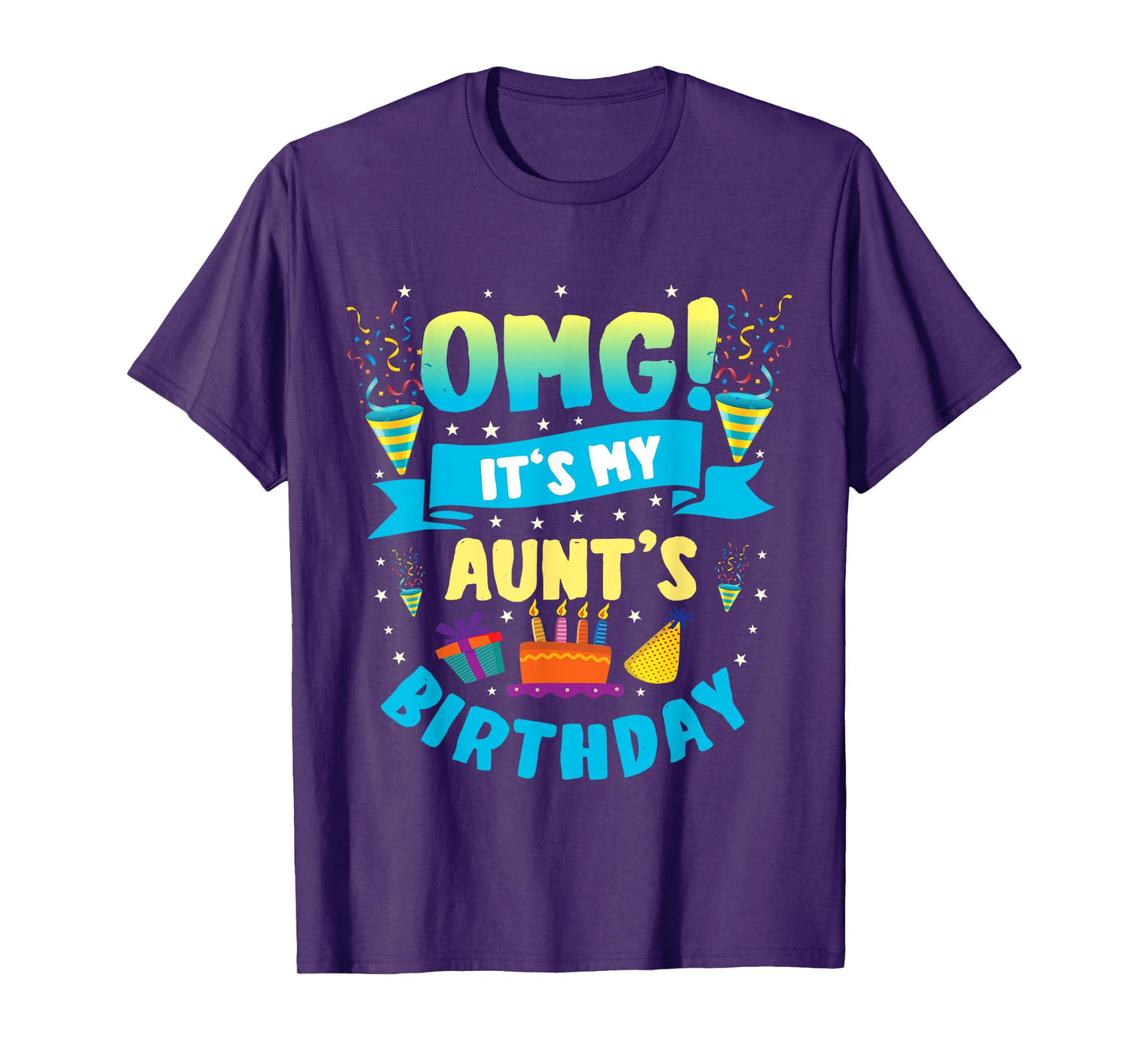 OMG It's My Aunt Birthday T-Shirt