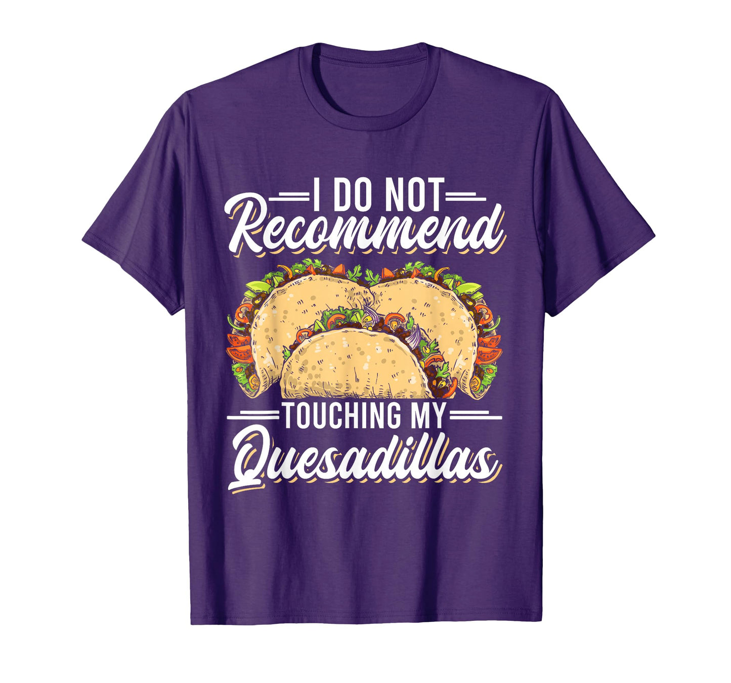 Quesadilla Lover | Funny Mexican Food Fiesta Gift T-Shirt