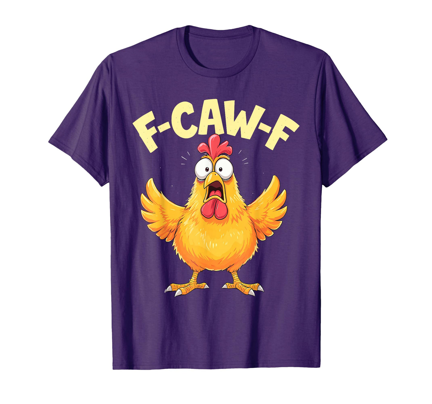 F Caw F Shirt Funny F-Caw-F Chicken T-Shirt