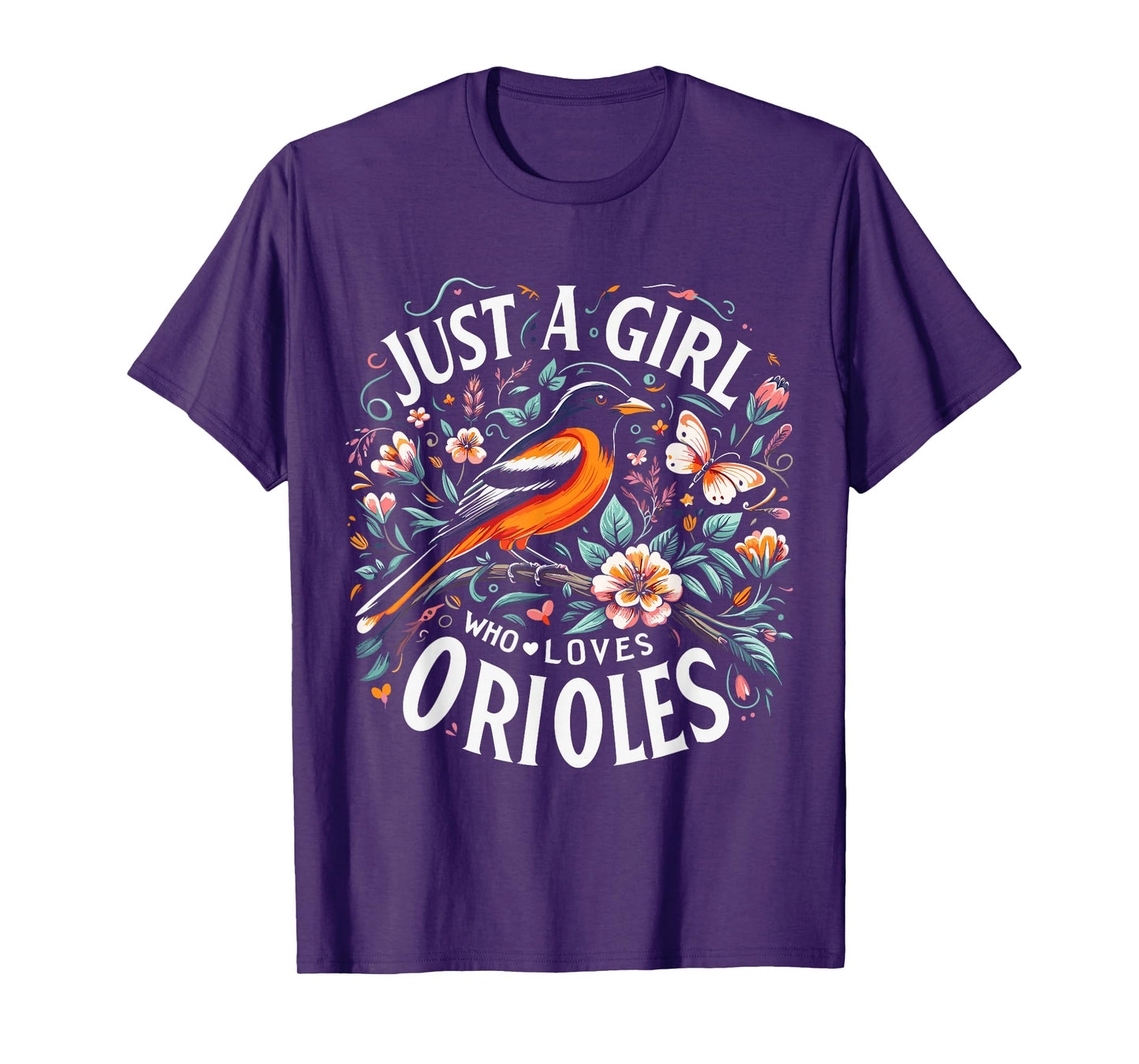 Just a Girl Who Loves Orioles Bird Nature Cute Oriole T-Shirt