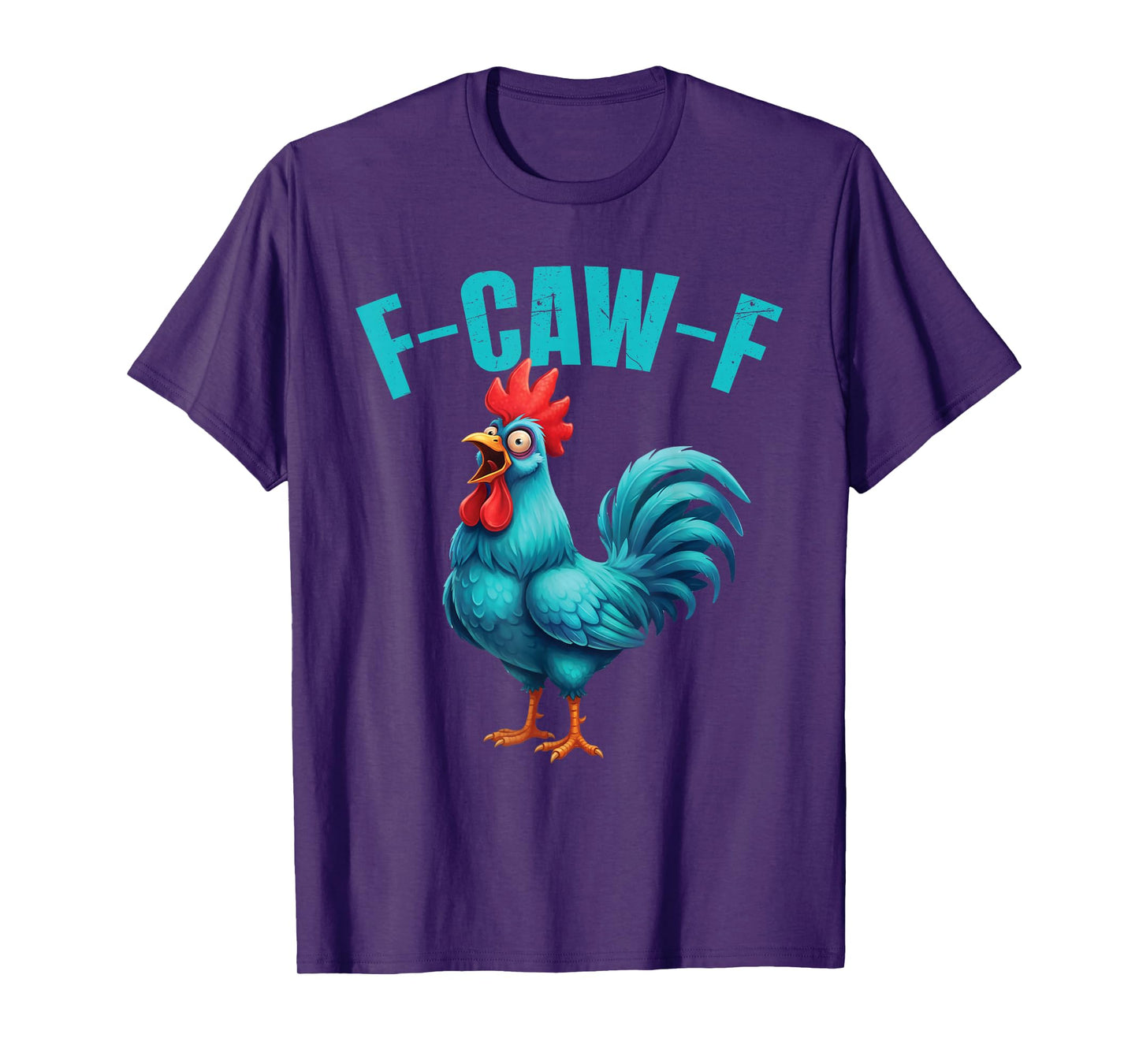 F-Caw-F Funny Chicken Humor Farm Rooster Meme Bird Lovers T-Shirt