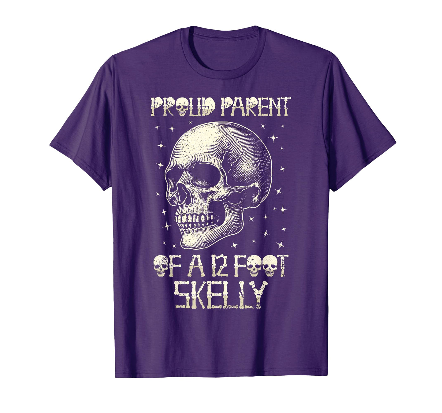 Proud Parent of A 12 Foot Skelly - Halloween T-Shirt