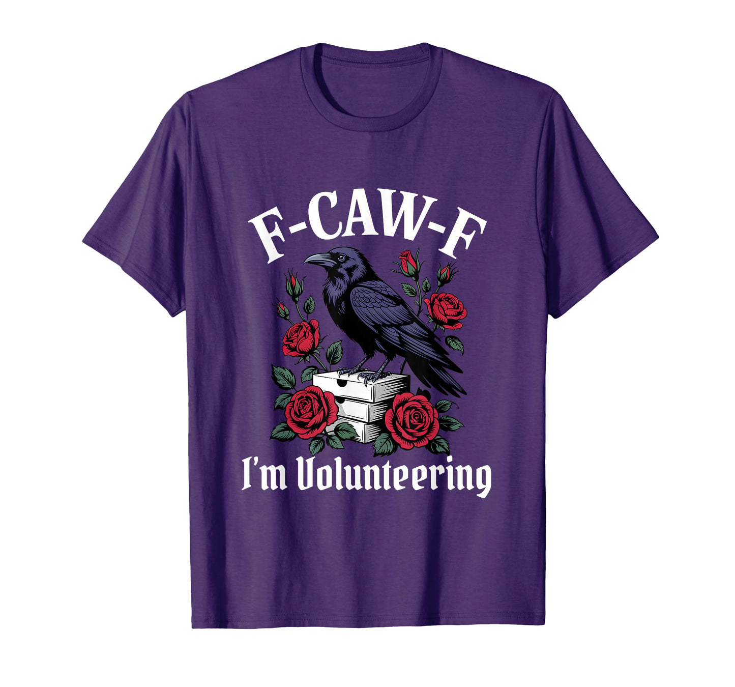 Funny F-Caw-F Philanthropy Gothic Volunteering T-Shirt