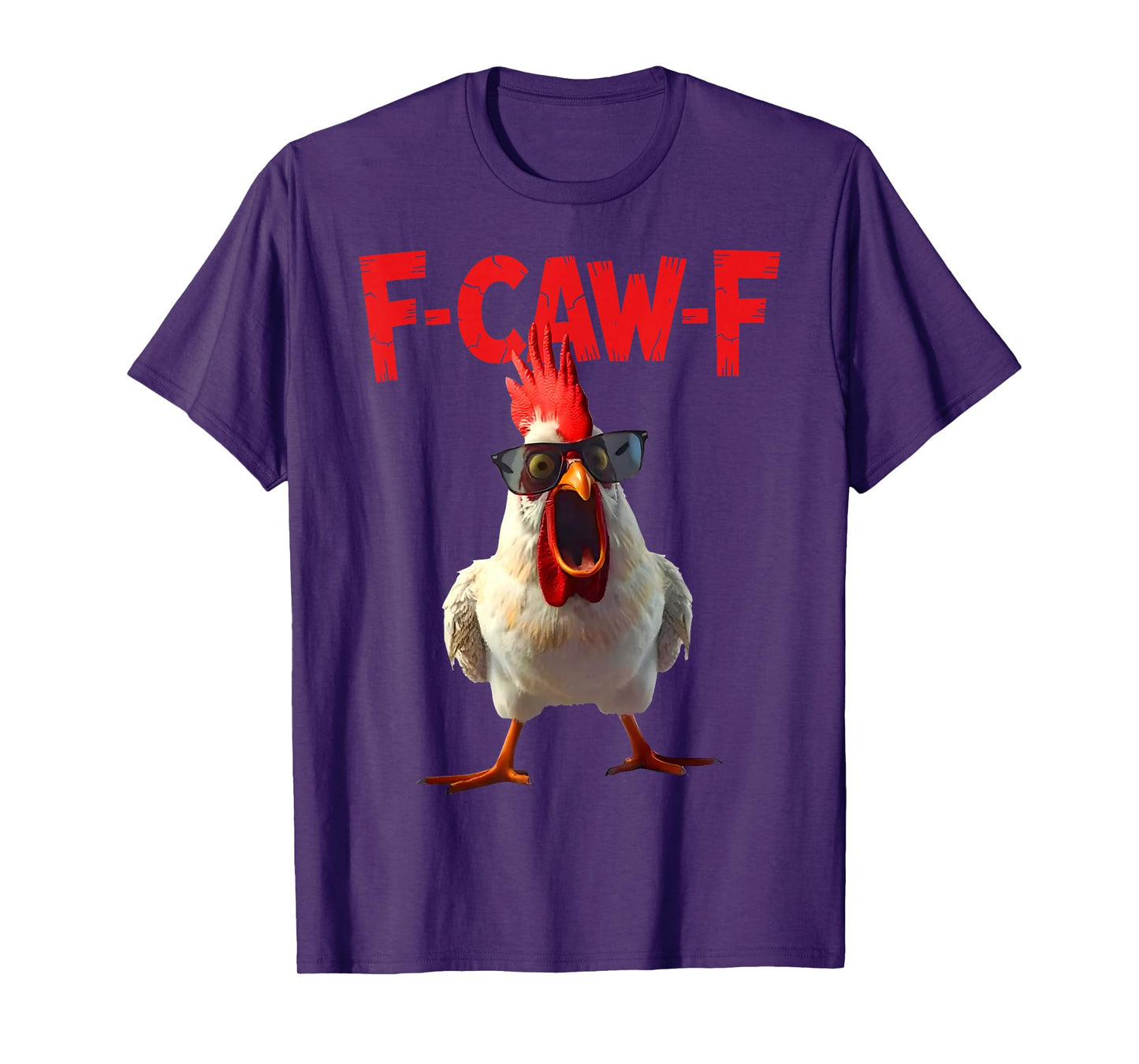 Funny F-Caw-F Chicken Rooster Meme Humor F CAW F Quote T-Shirt