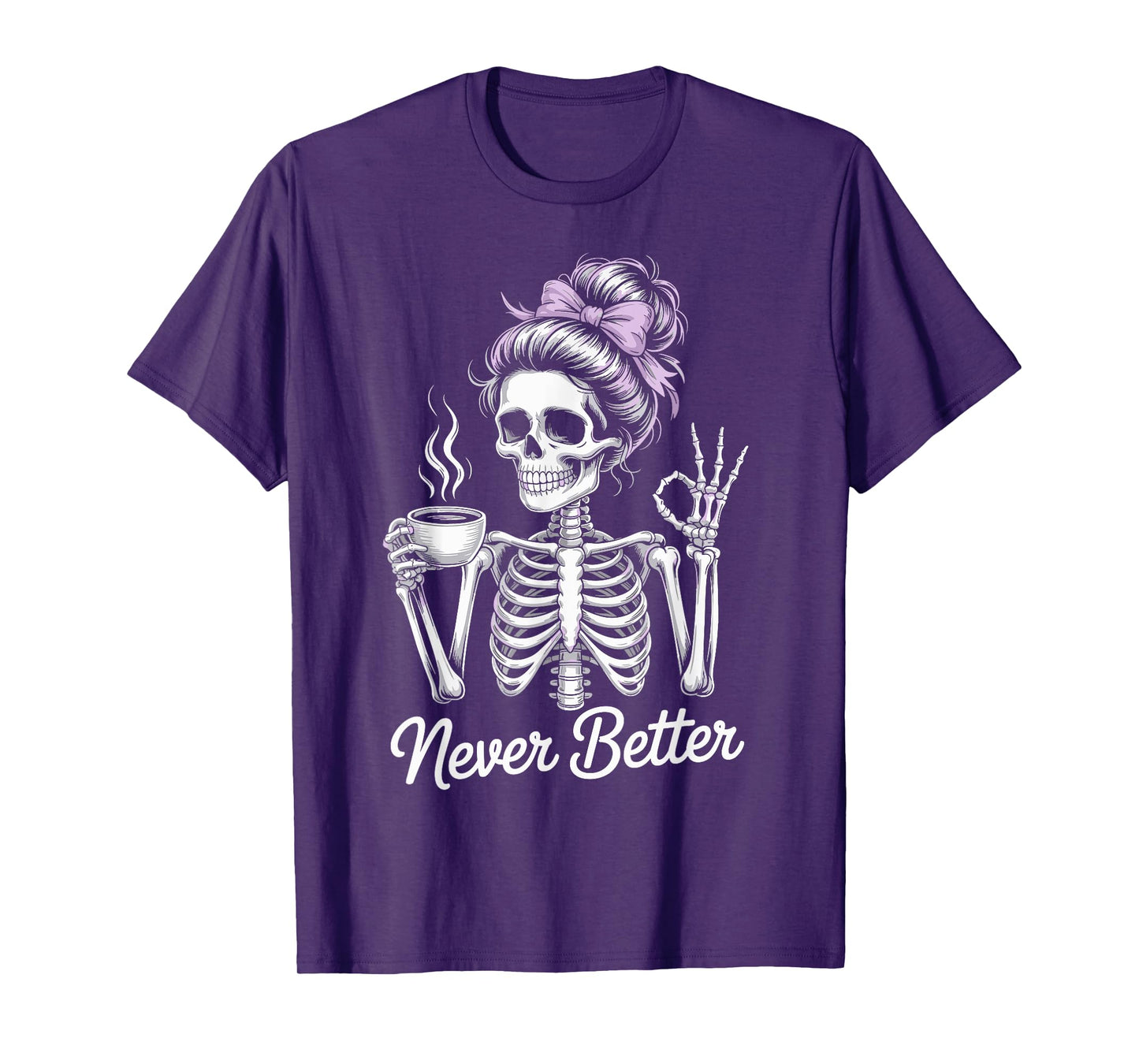 Messy Bun Coffee Never Better Skeleton Women Coquette Bow T-Shirt