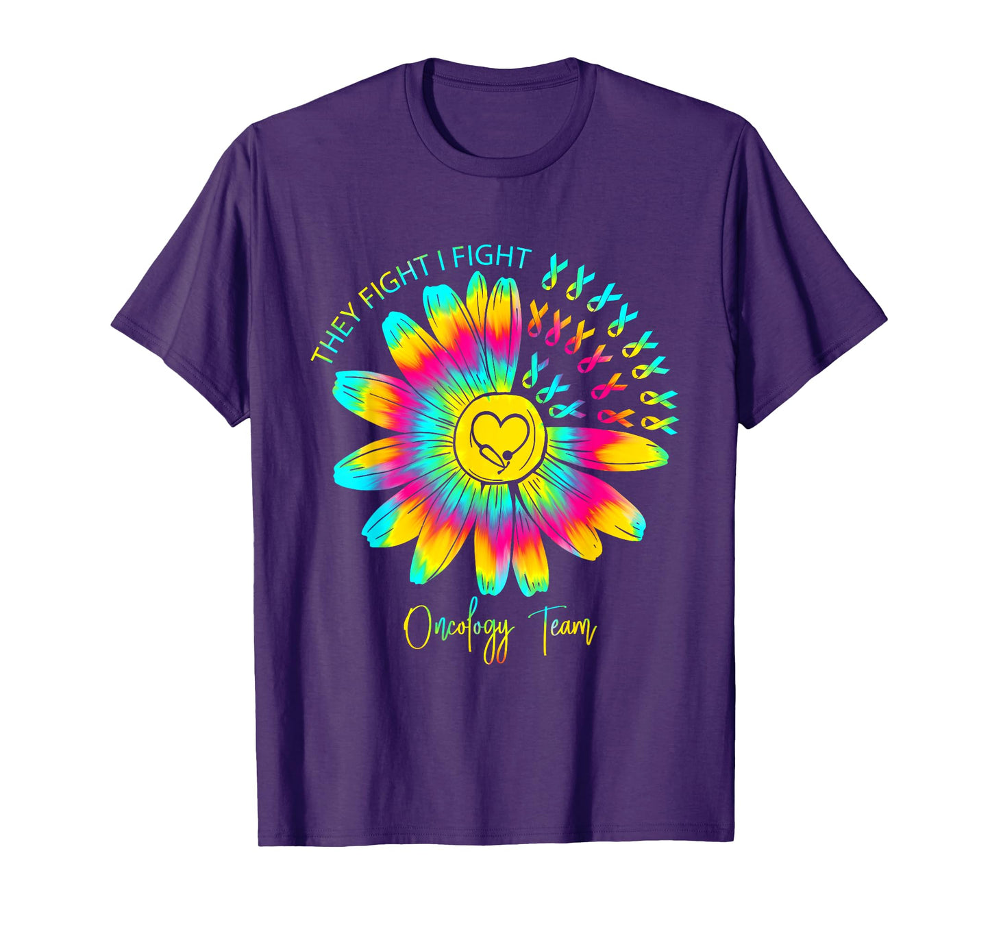 They Fight I Fight Oncology Team Tie Dye Oncology Nurse T-Shirt